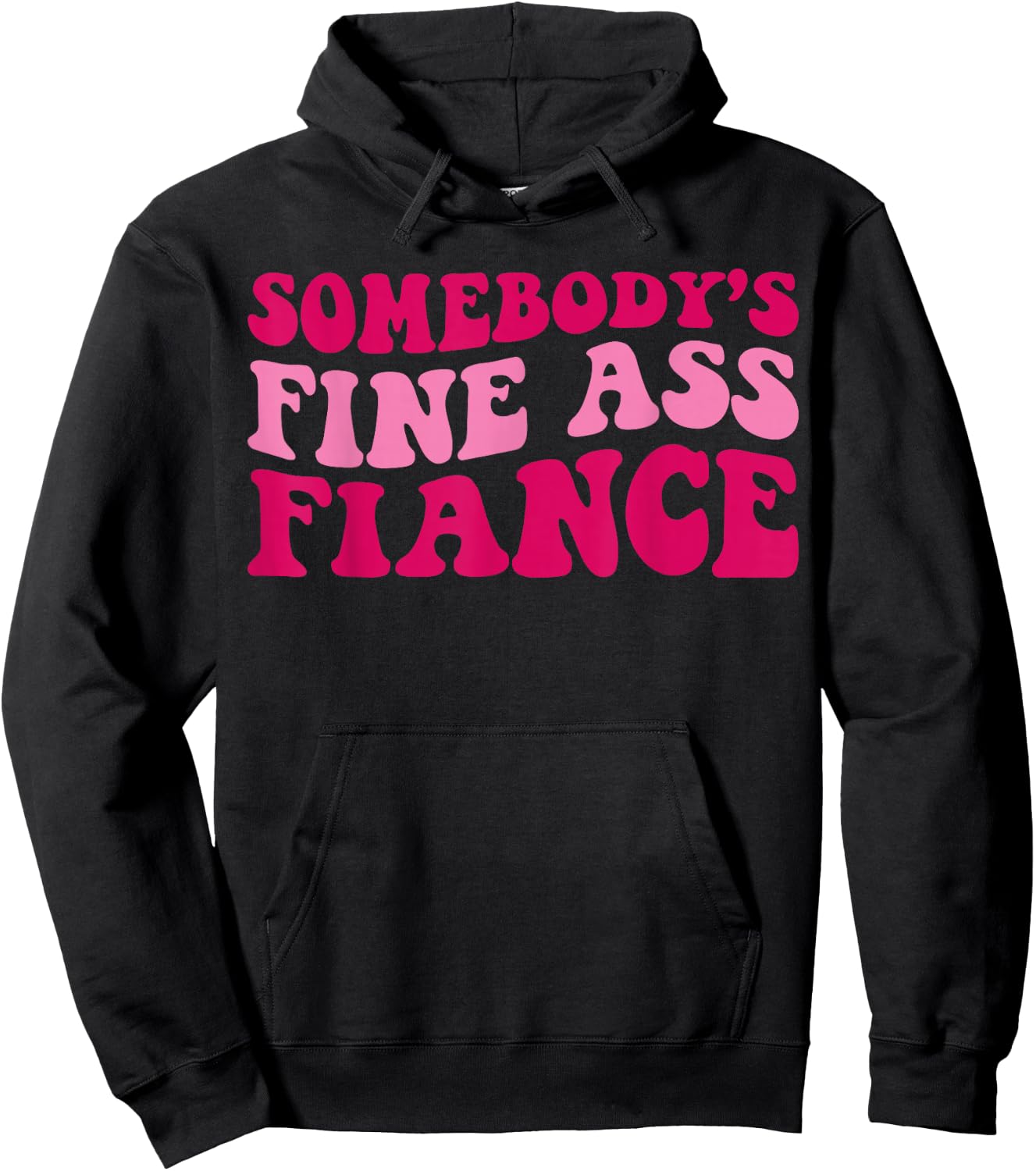 Somebody's Fine Ass Fiance Funny Mom Saying Cute Mom Hoodie - Hoodie | Black
