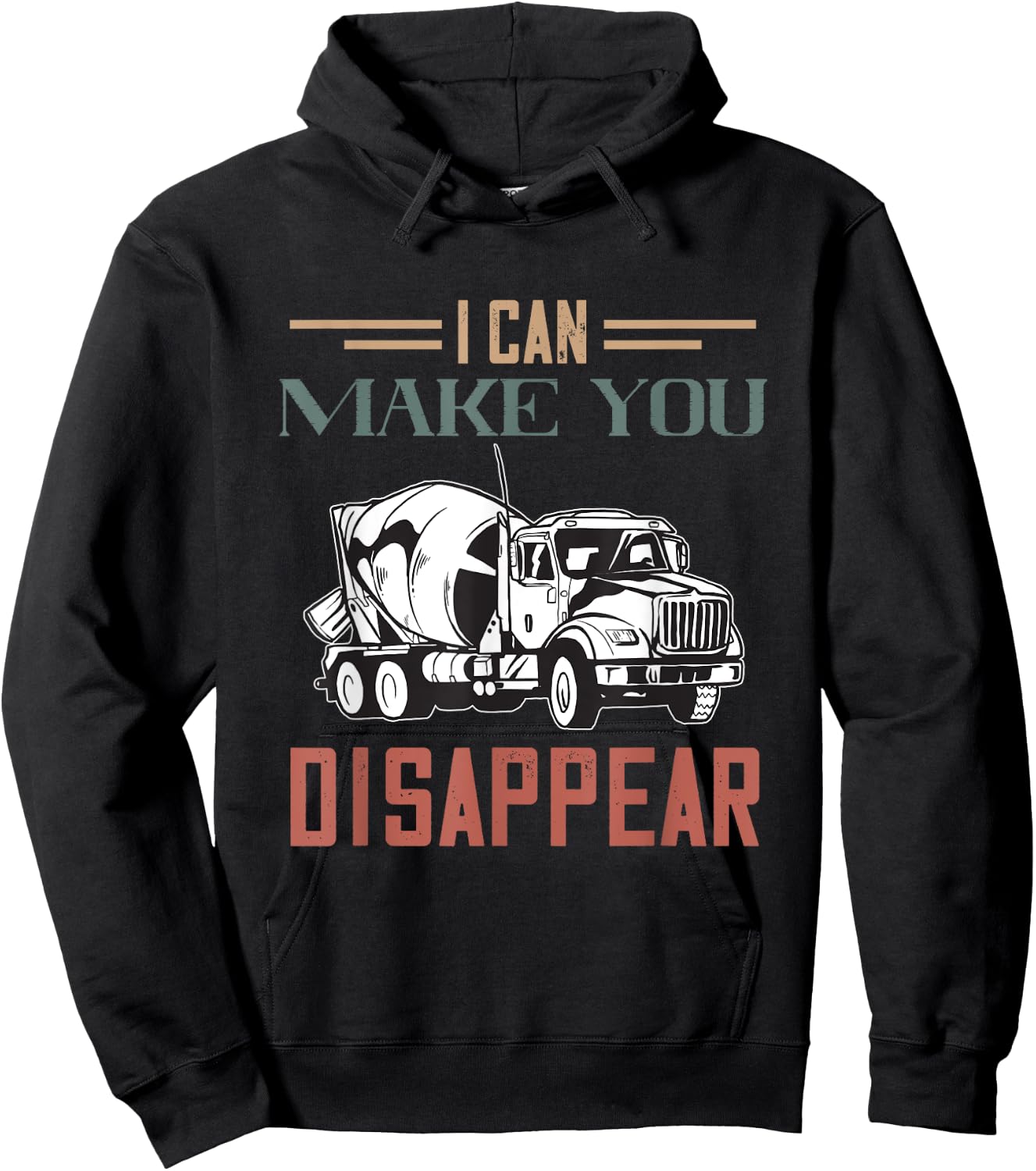 I Can Make You Disappear Cement Mixer Truck Concrete Mixer Hoodie - Hoodie | Black