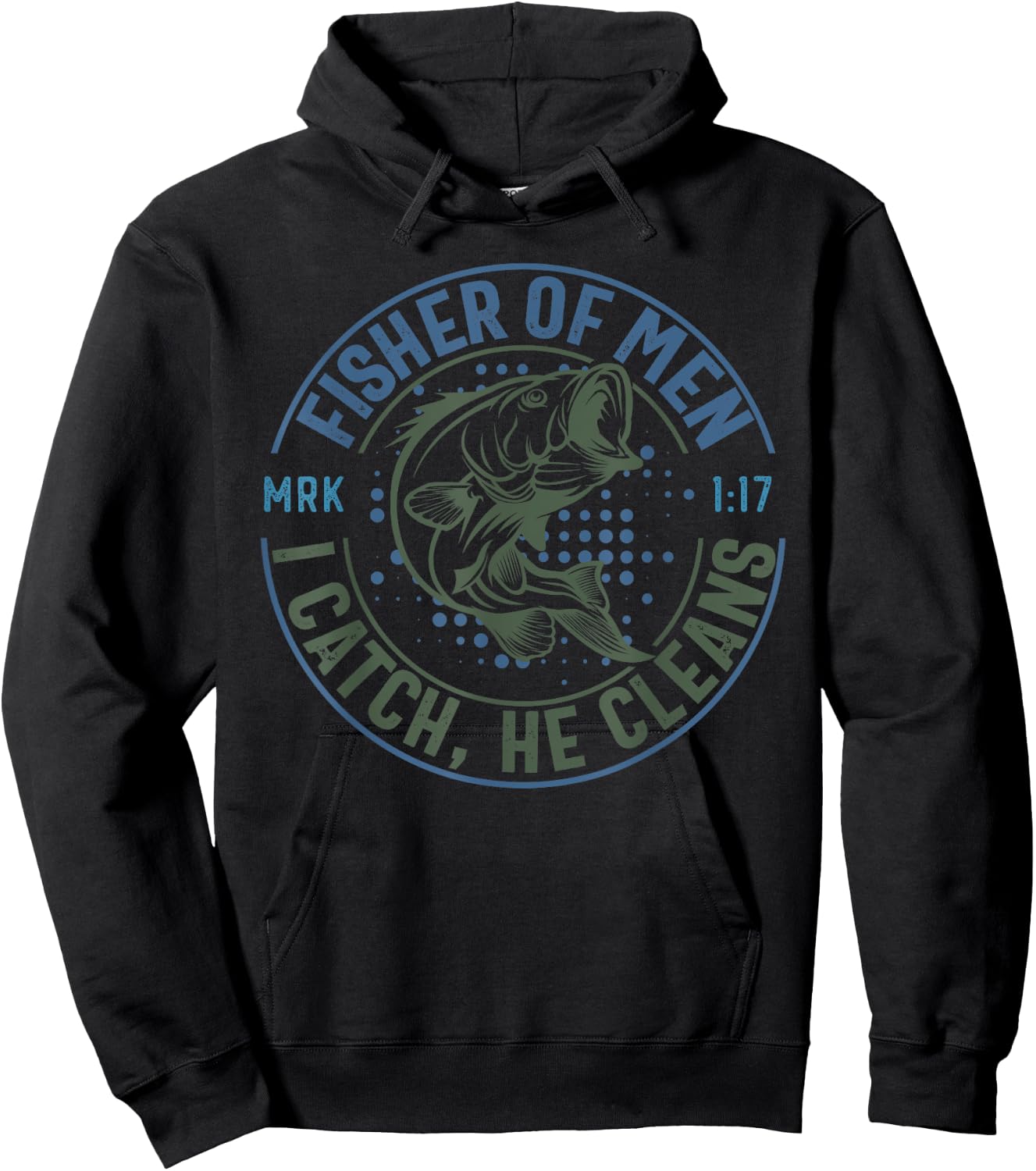 Fisher Of Men I Catch He Cleans, MARK 1:17 Christian Church Hoodie - Hoodie | Black
