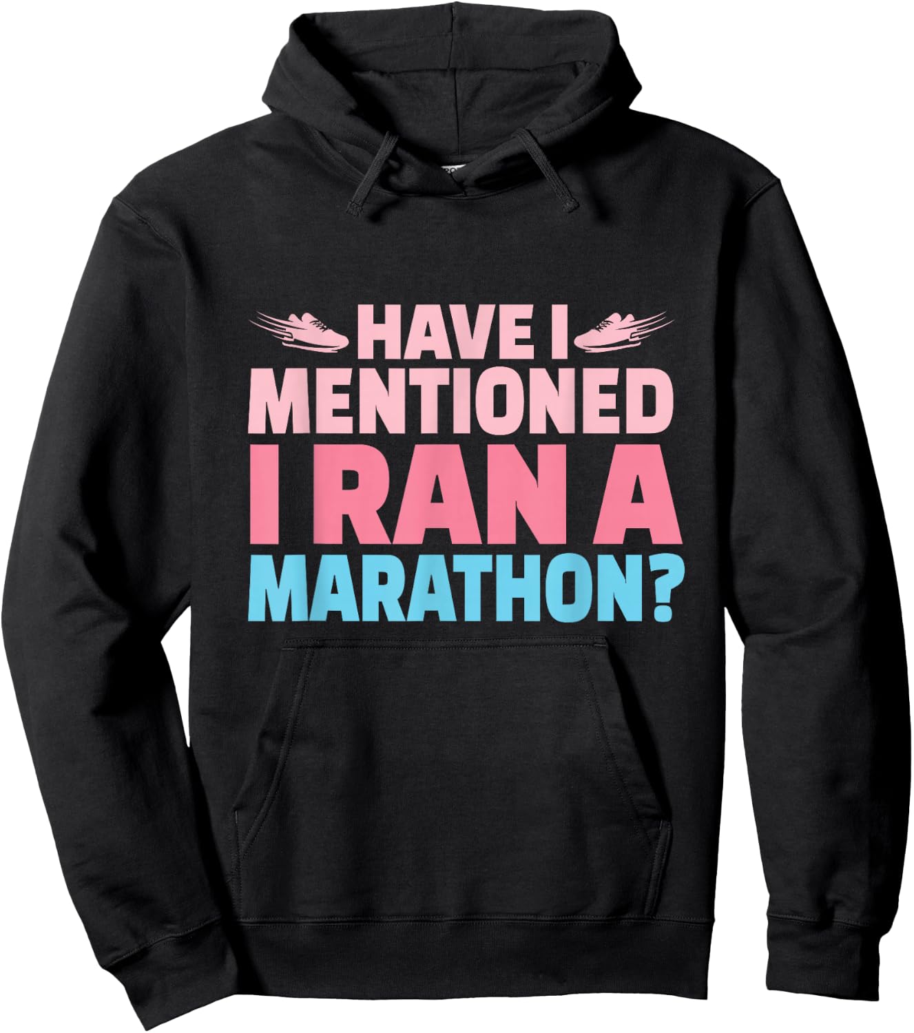 Have I Mentioned I Ran A Marathon Runner Women Girl Running Hoodie - Hoodie | Black