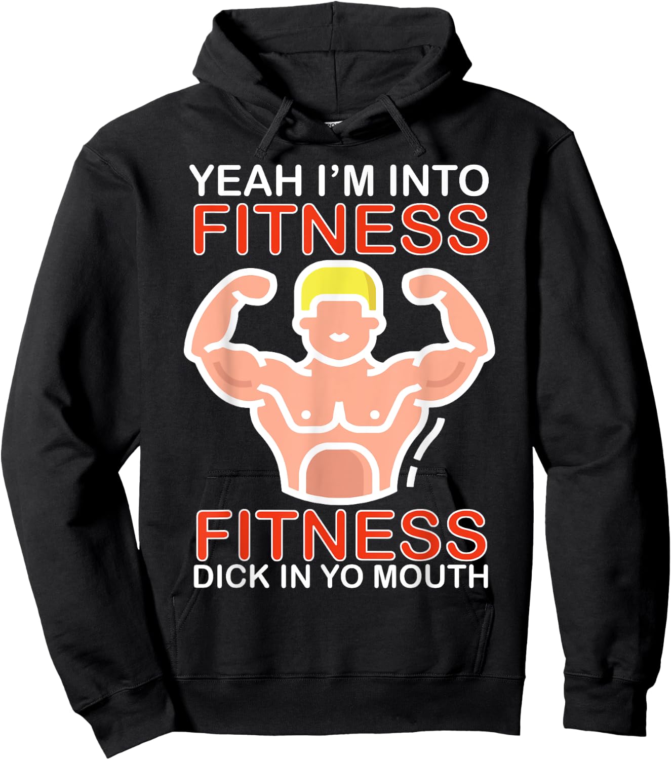 Yeah I'm Into Fitness Fitness Dick In Yo Mouth Hoodie - Hoodie | Black