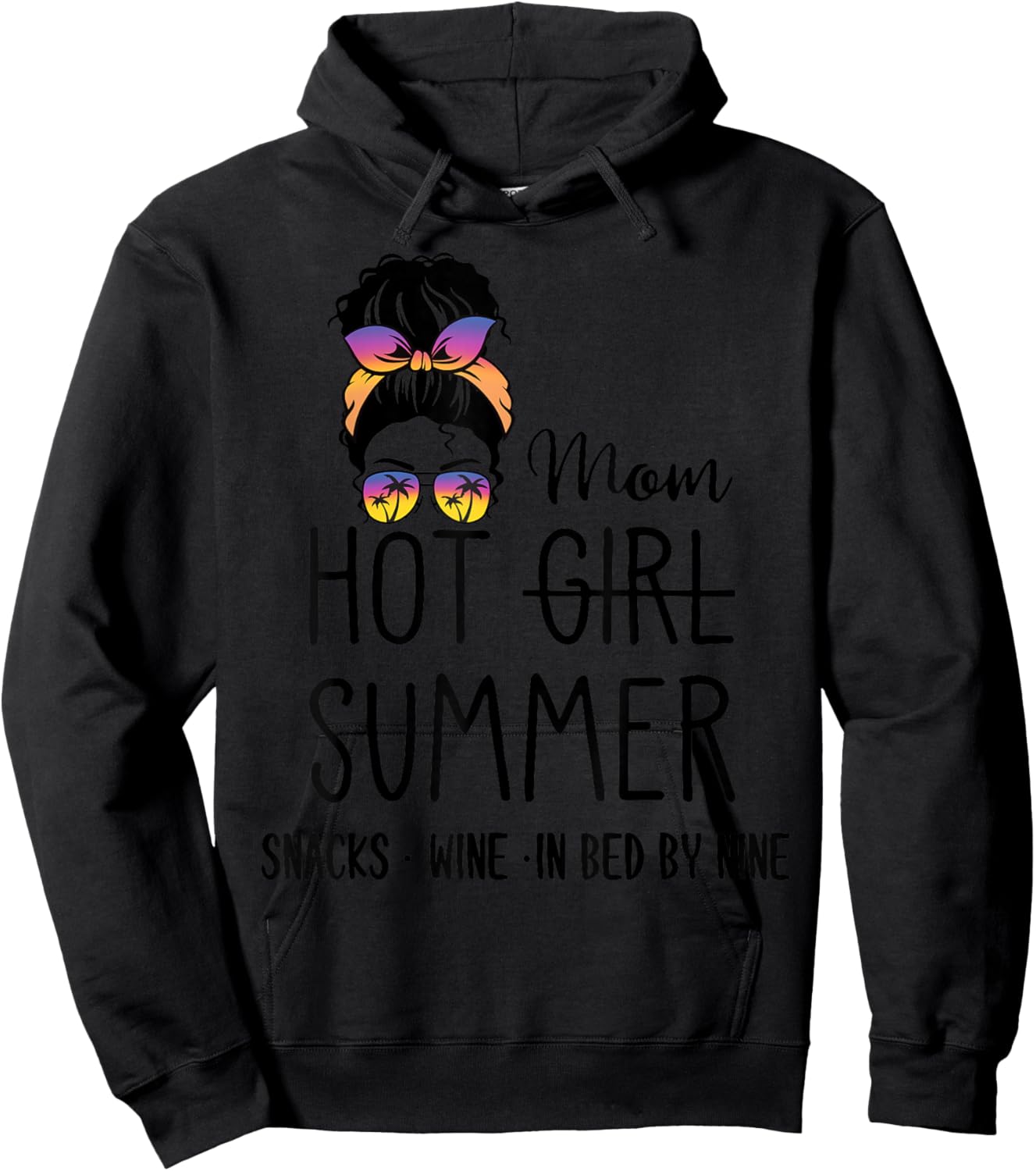 Hot Girl Mom Summer Snack Wine In Bed By Nine Quote Women Hoodie - Hoodie | Black