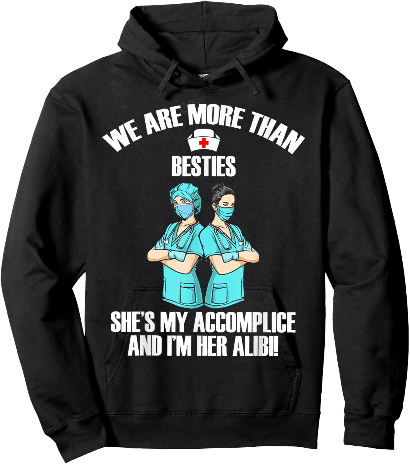 We Are More Than Besties She's My Accomplice And I'm Her Ali Hoodie - Hoodie | Black