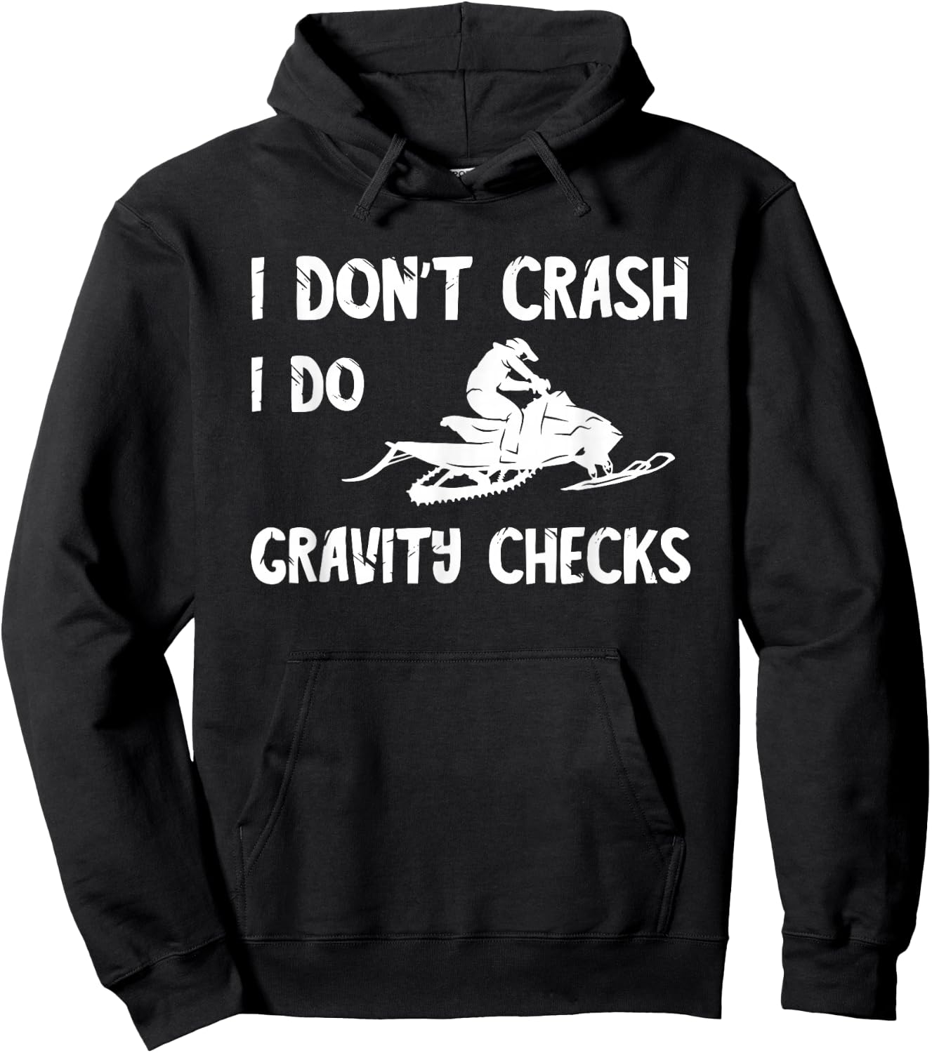 Snowmobile I Don't Crash Winter Sport Snowmobiling Lovers Hoodie - Hoodie | Black