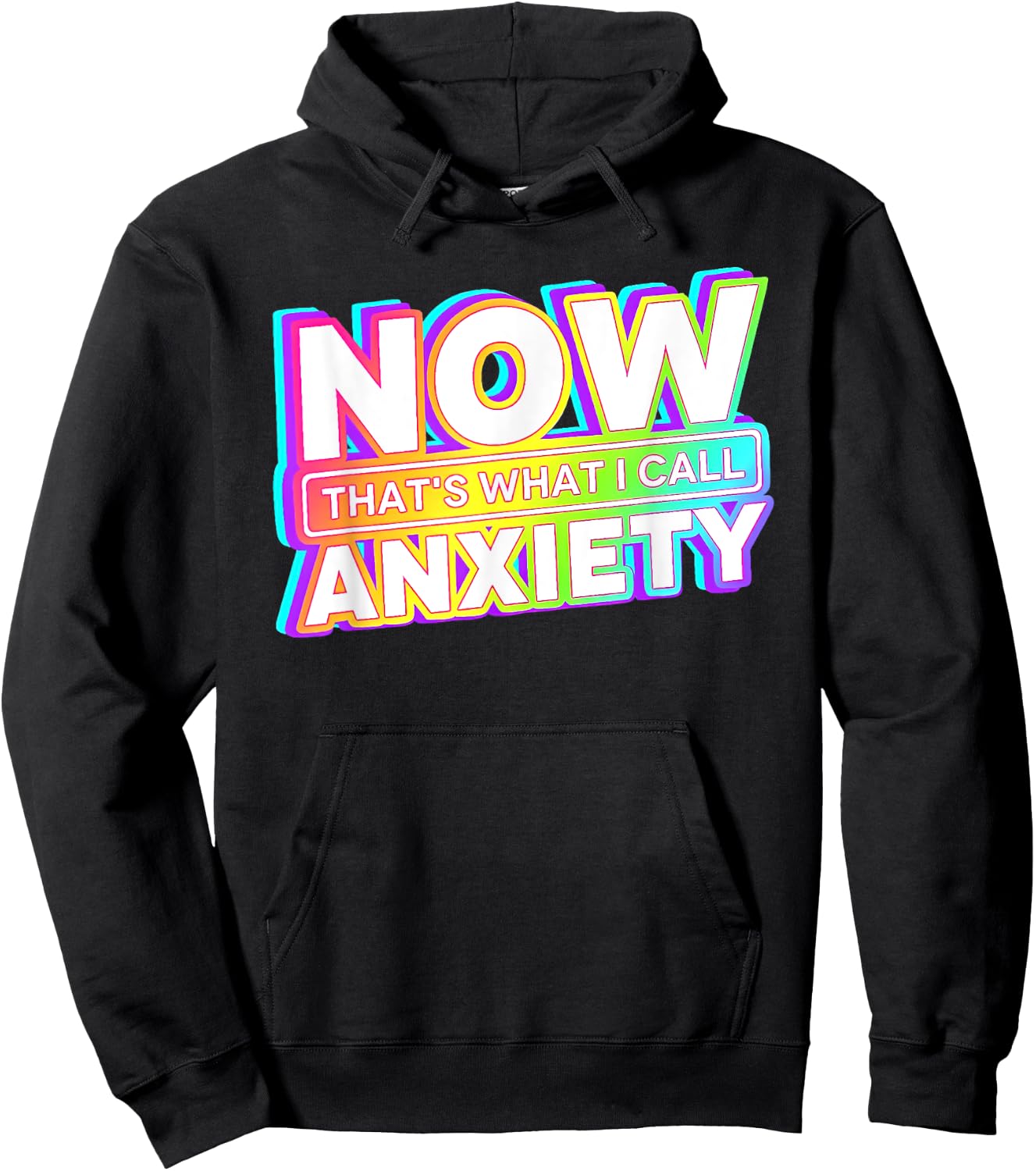 Now That's What I Call Anxiety Hoodie - Hoodie | Black