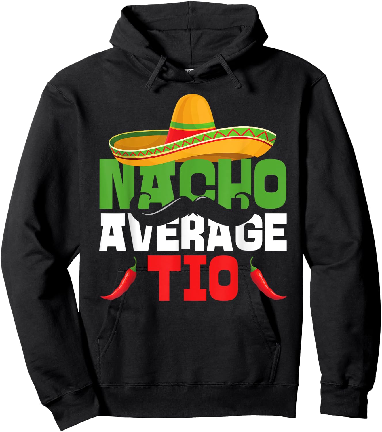 Nacho Average Tio Funny Cinco De Mayo Uncle Matching Family Hoodie - Hoodie | Black