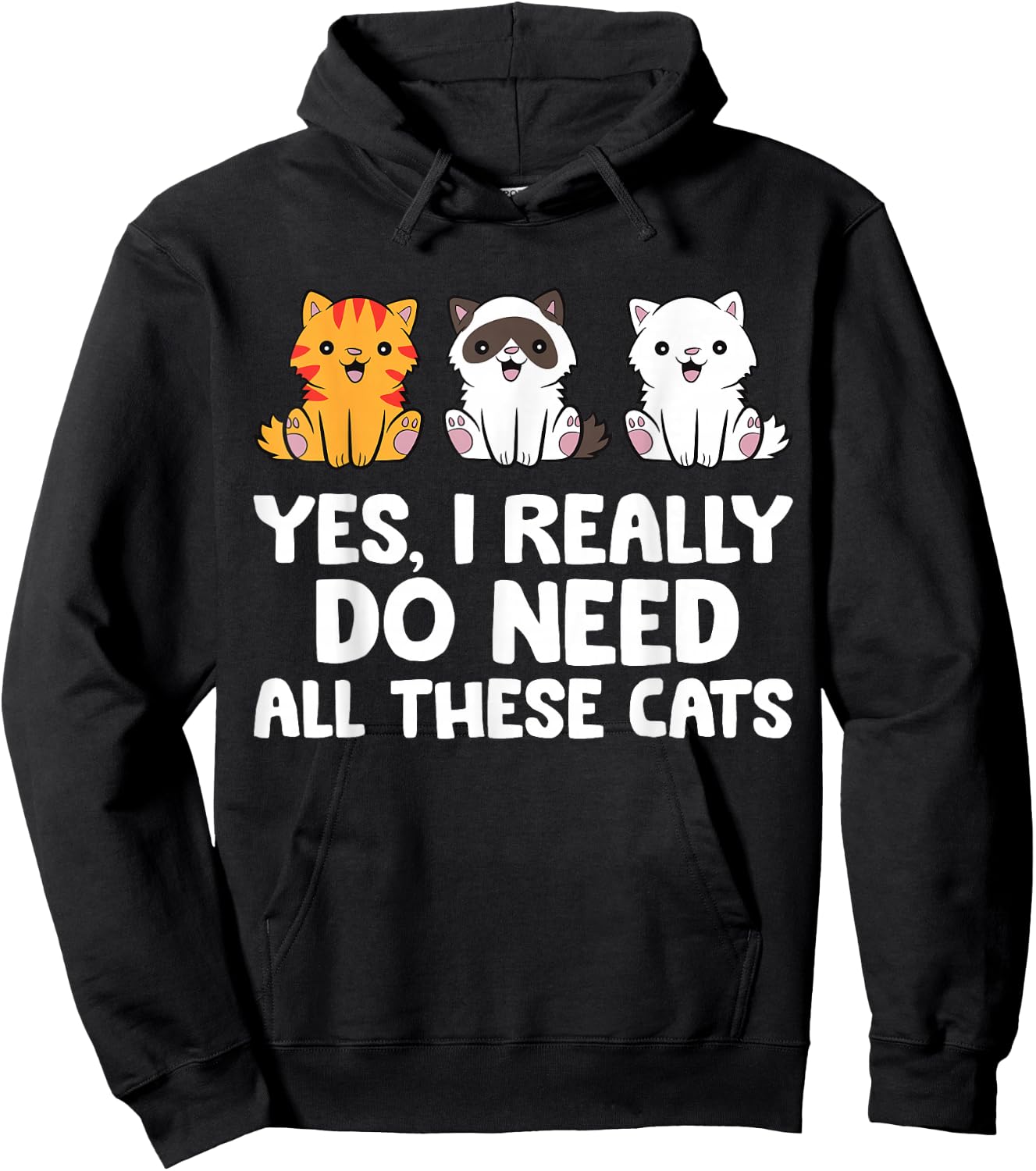 Cat Lover - Yes I Really Do Need All These Cats Hoodie - Hoodie | Black