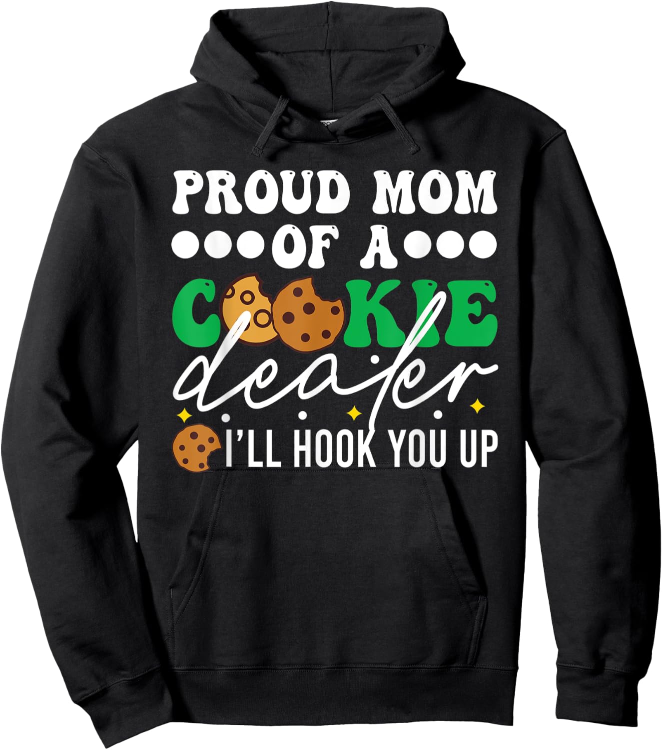 Cute Proud Mom Of A Cookie Dealer Girl Troop Leader Hoodie - Hoodie | Black
