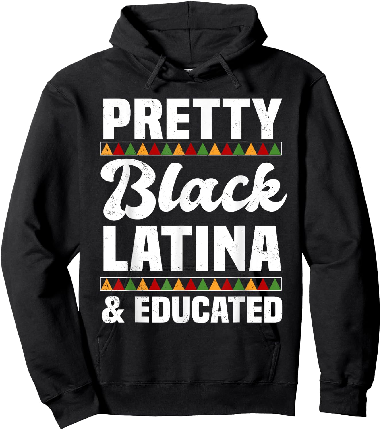 Pretty Black Latina & Educated Afro-Latina Hispanic Pride Hoodie - Hoodie | Black