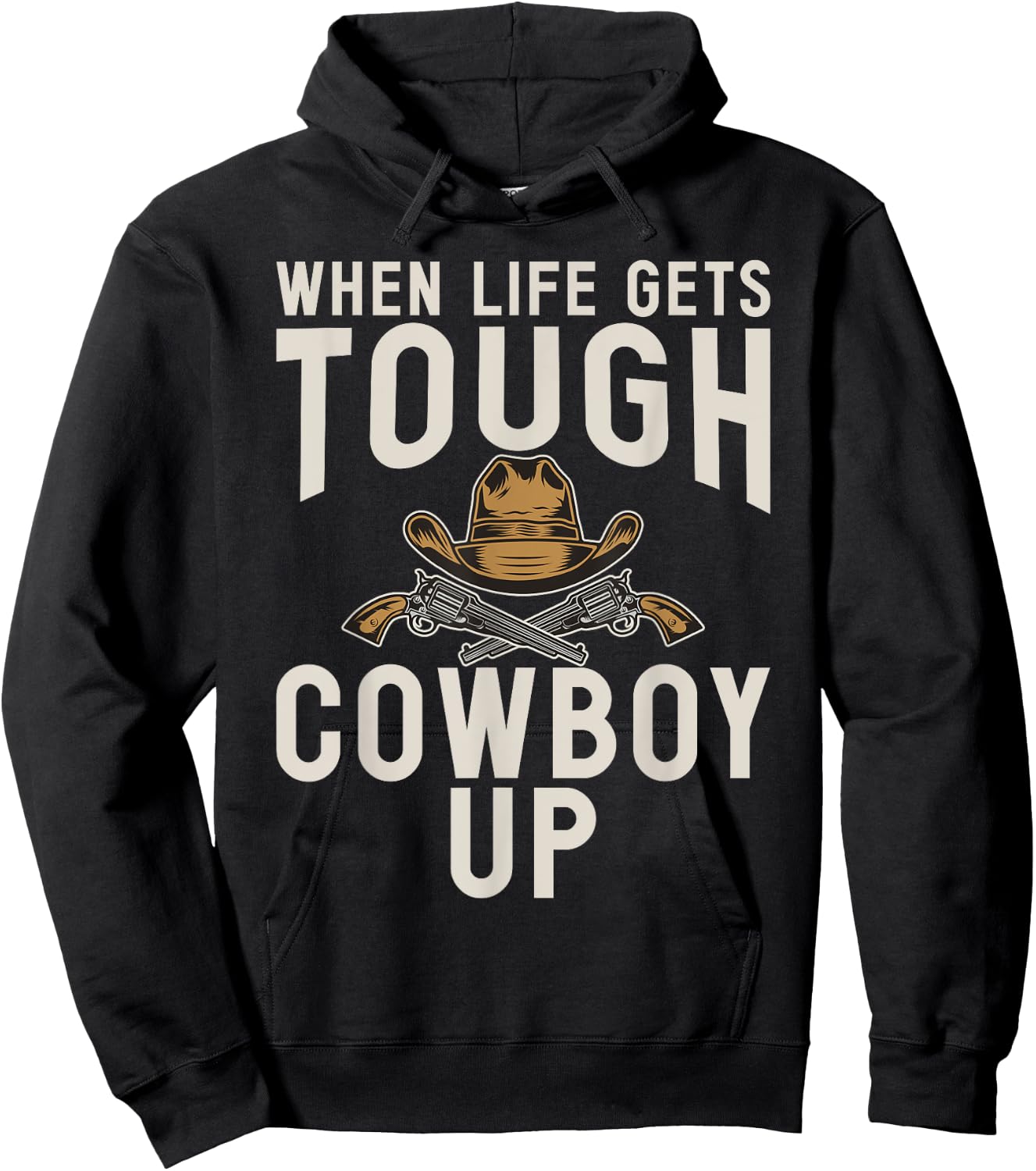 When Life gets tough Cowboy Up Rodeo Hoodie - Hoodie | Black