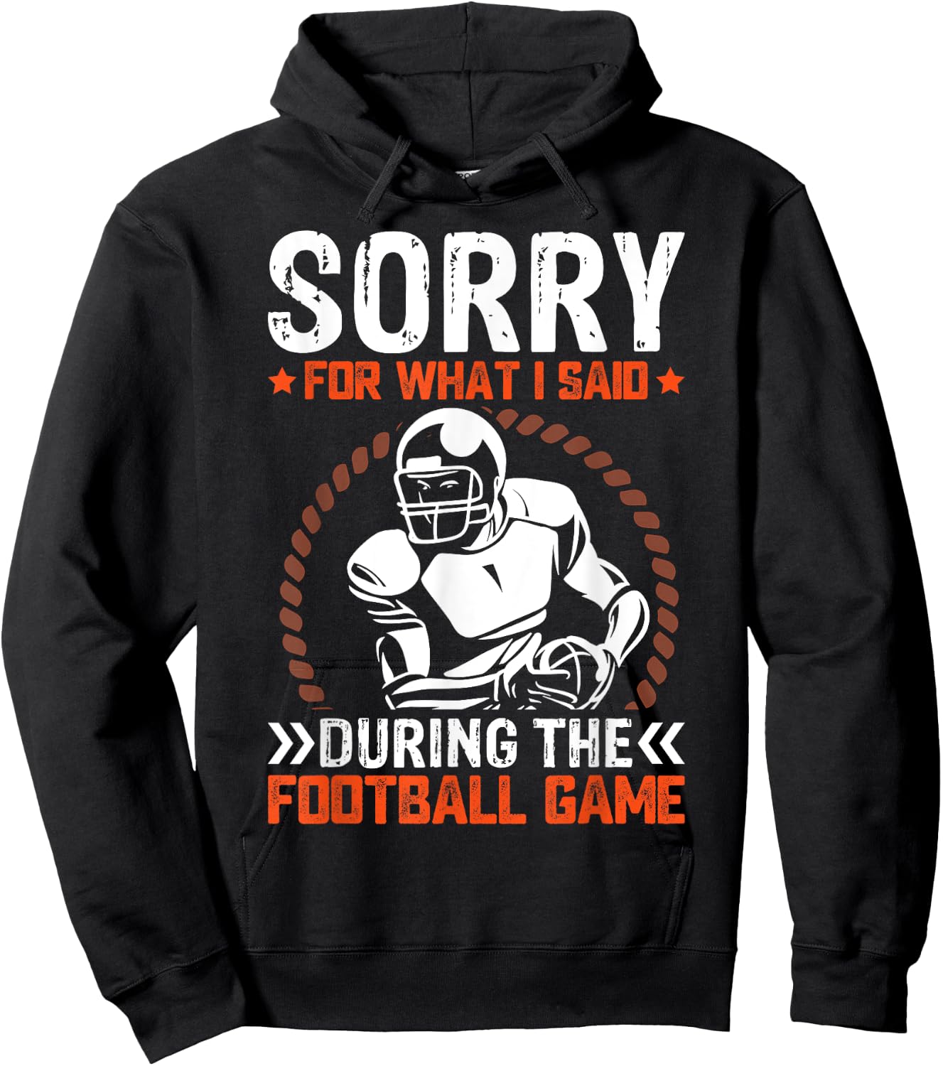 Sorry For What I Said During The American Football Game Hoodie - Hoodie | Black