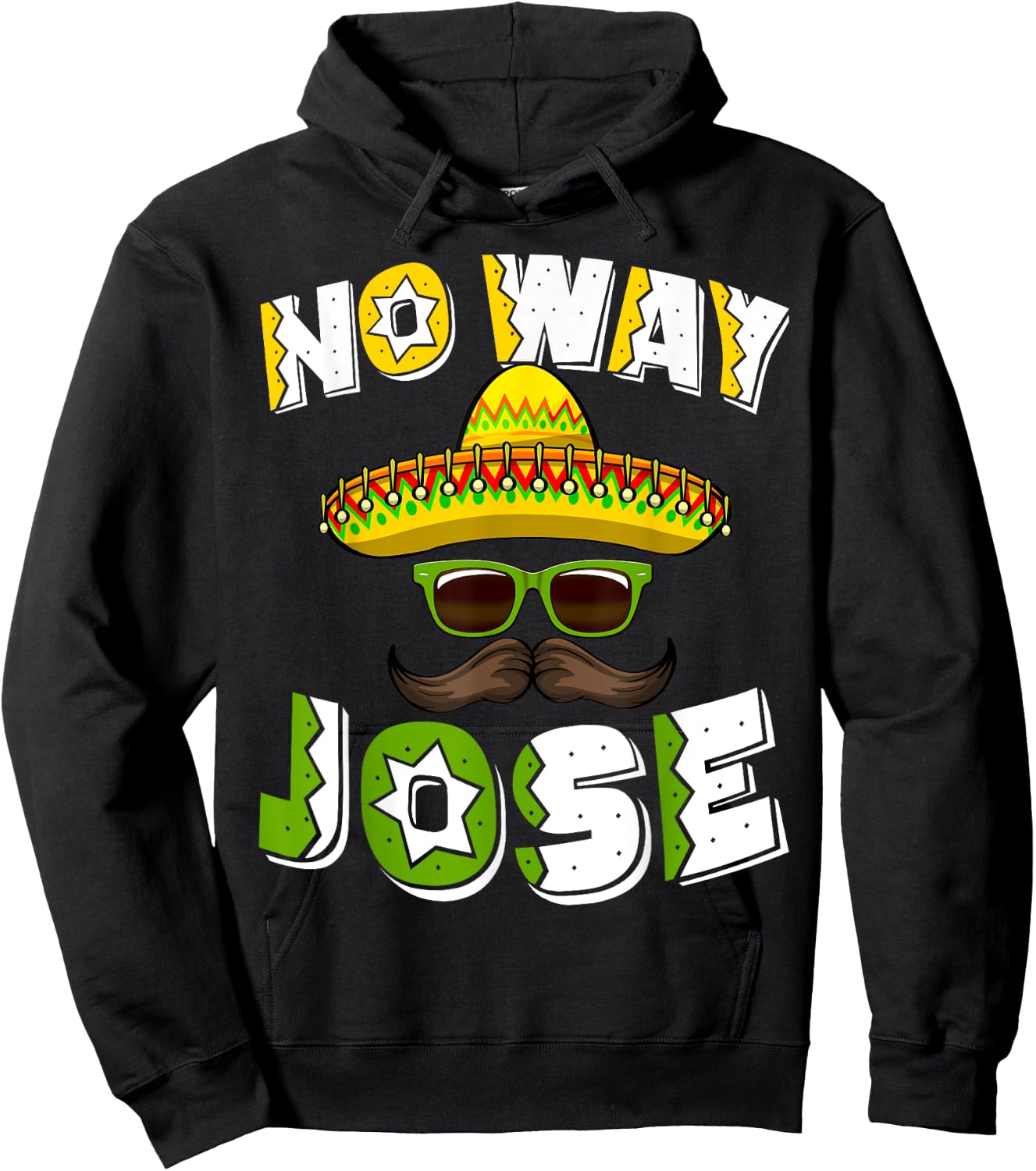 No Way Jose Sombrero Mexican Spanish Hats Funny Tacos Hoodie - Hoodie | Black