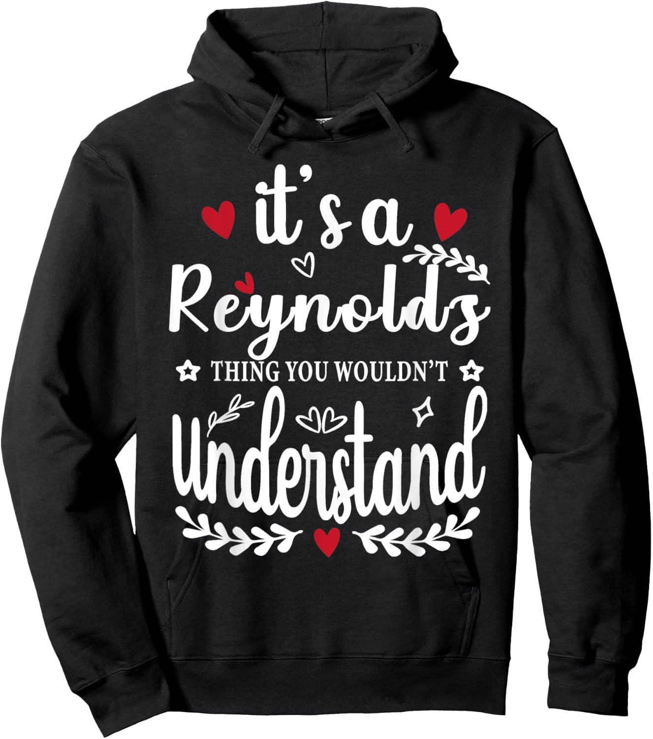 It's a Reynolds Thing You Wouldn't Understand Funny Hoodie - Hoodie | Black