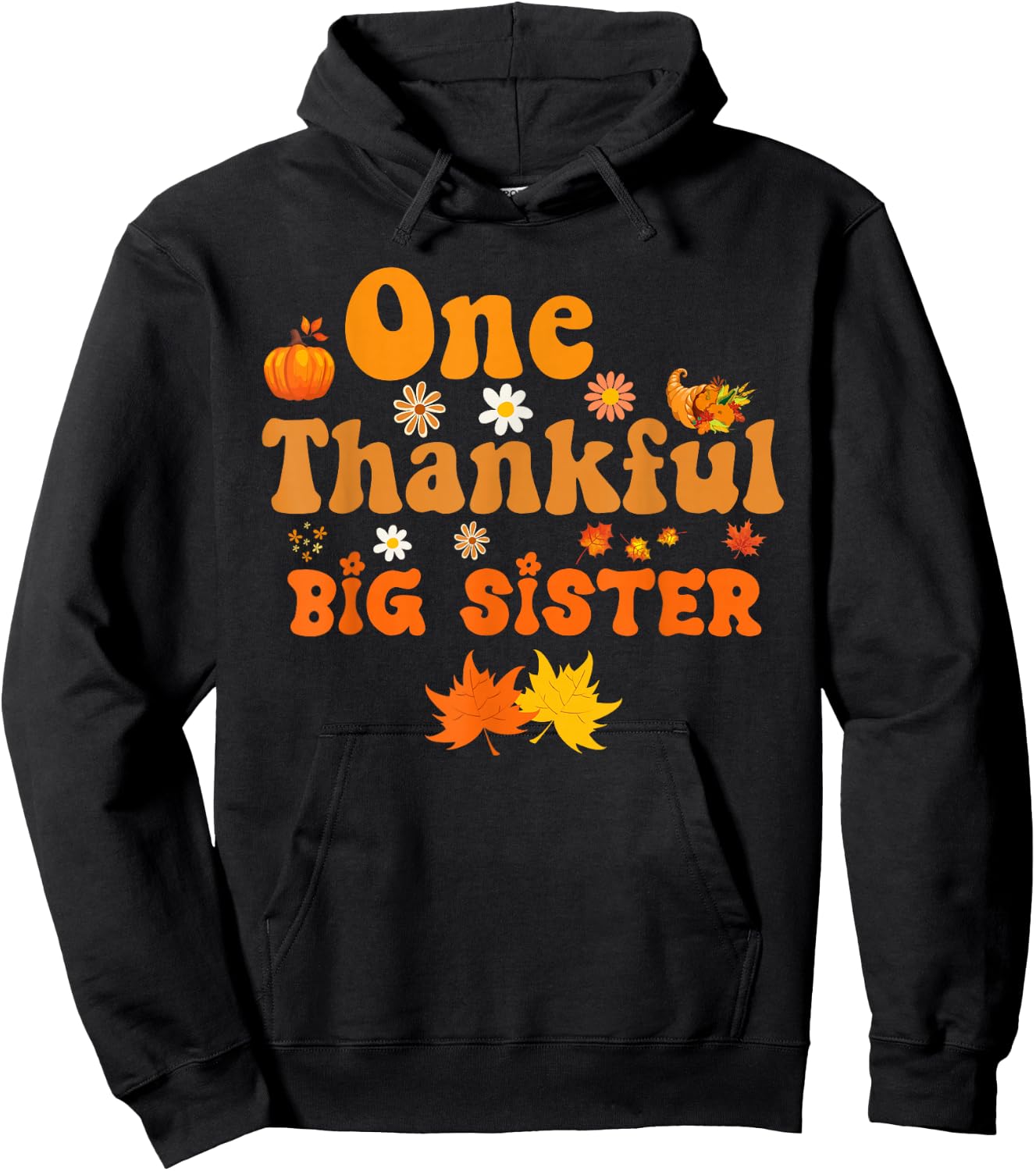 One thankful Big Sister thanksgiving groovy Hoodie - Hoodie | Black