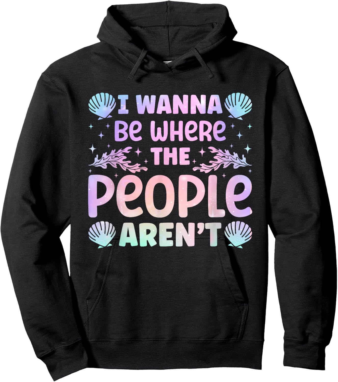 Backpacker Adventure Traveling Trip Fan Mermaid I Wanna Be Where The People Aren't Seashell Vacation Lover Hoodie - Hoodie | Black