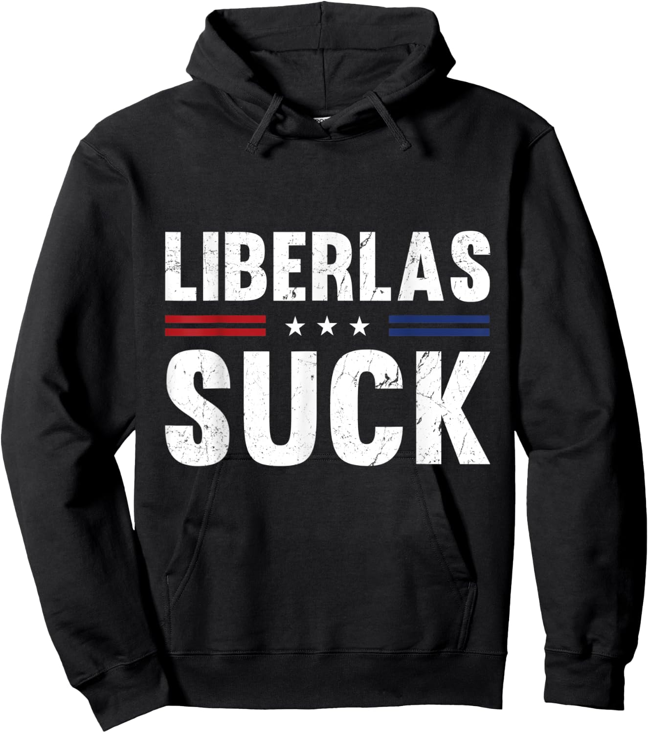 Liberals Suck Funny Patriotic Political Hoodie - Hoodie | Black
