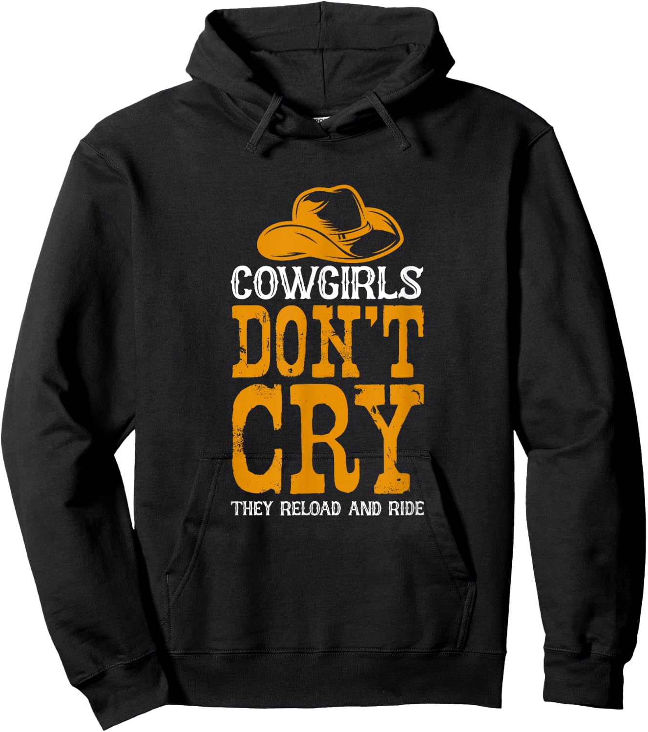 Cowgirls don't cry They reload and ride Hoodie - Hoodie | Black
