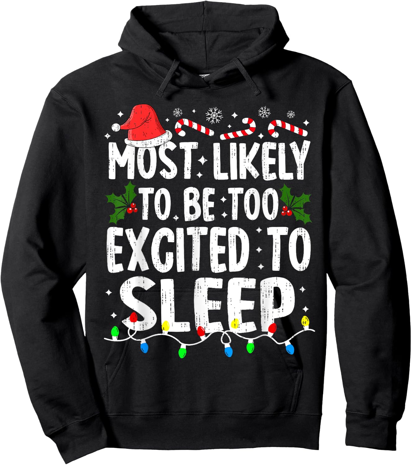 Most Likely Excited To Sleep Christmas Xmas Family Matching Hoodie - Hoodie | Black