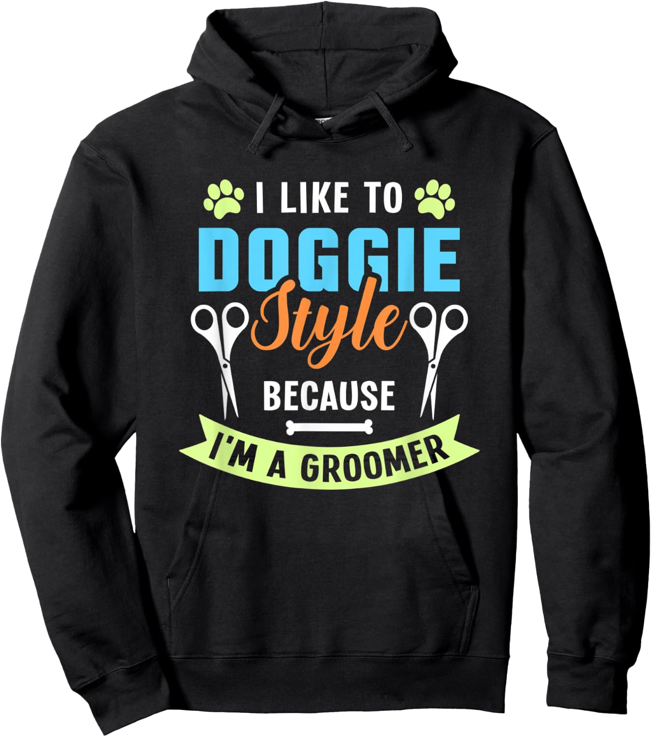 I Like To Doggie Style Because I'm A Groomer Hoodie - Hoodie | Black