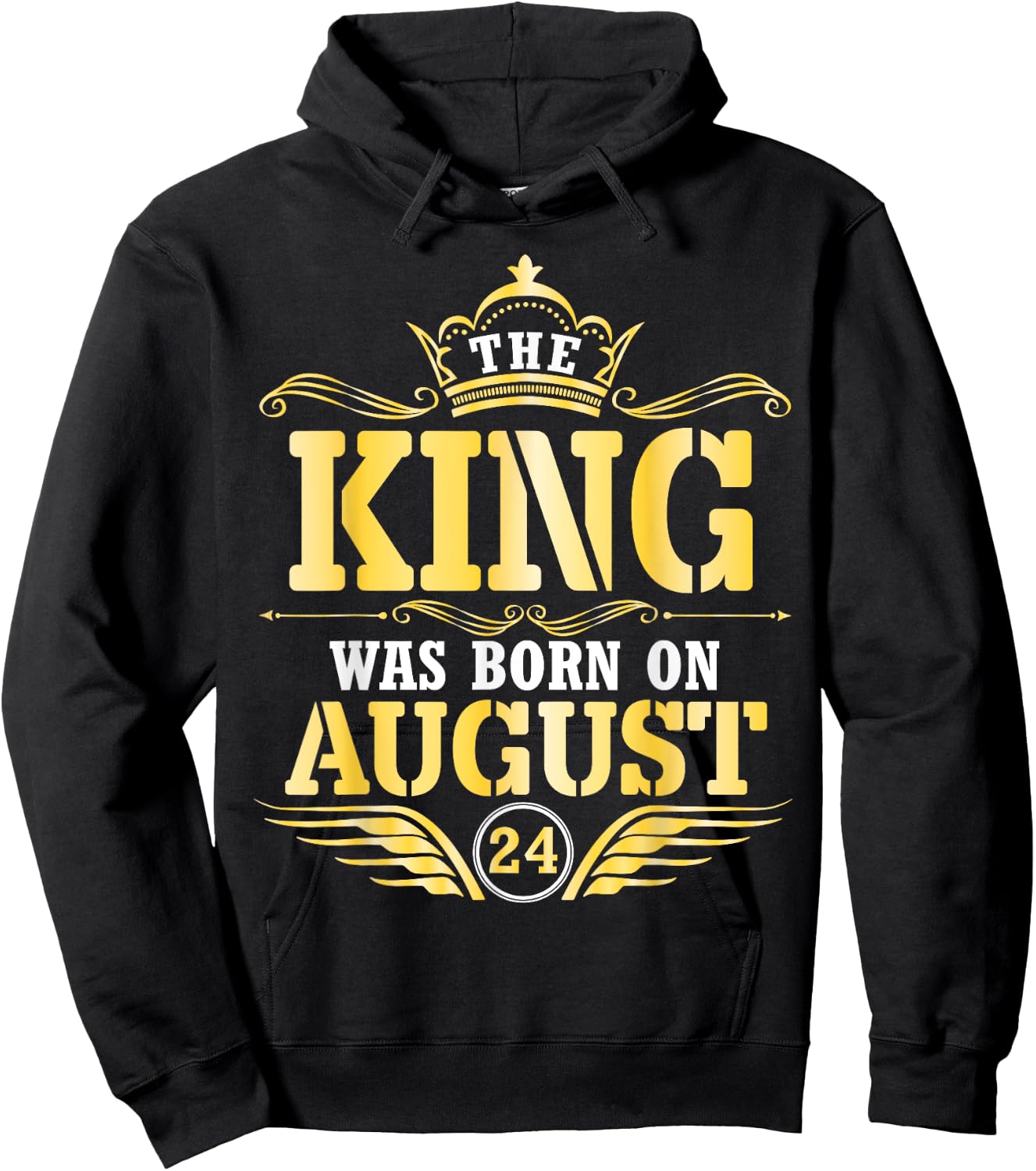 The King Was Born On August 24 Happy Birthday Papa Daddy Son Hoodie - Hoodie | Black