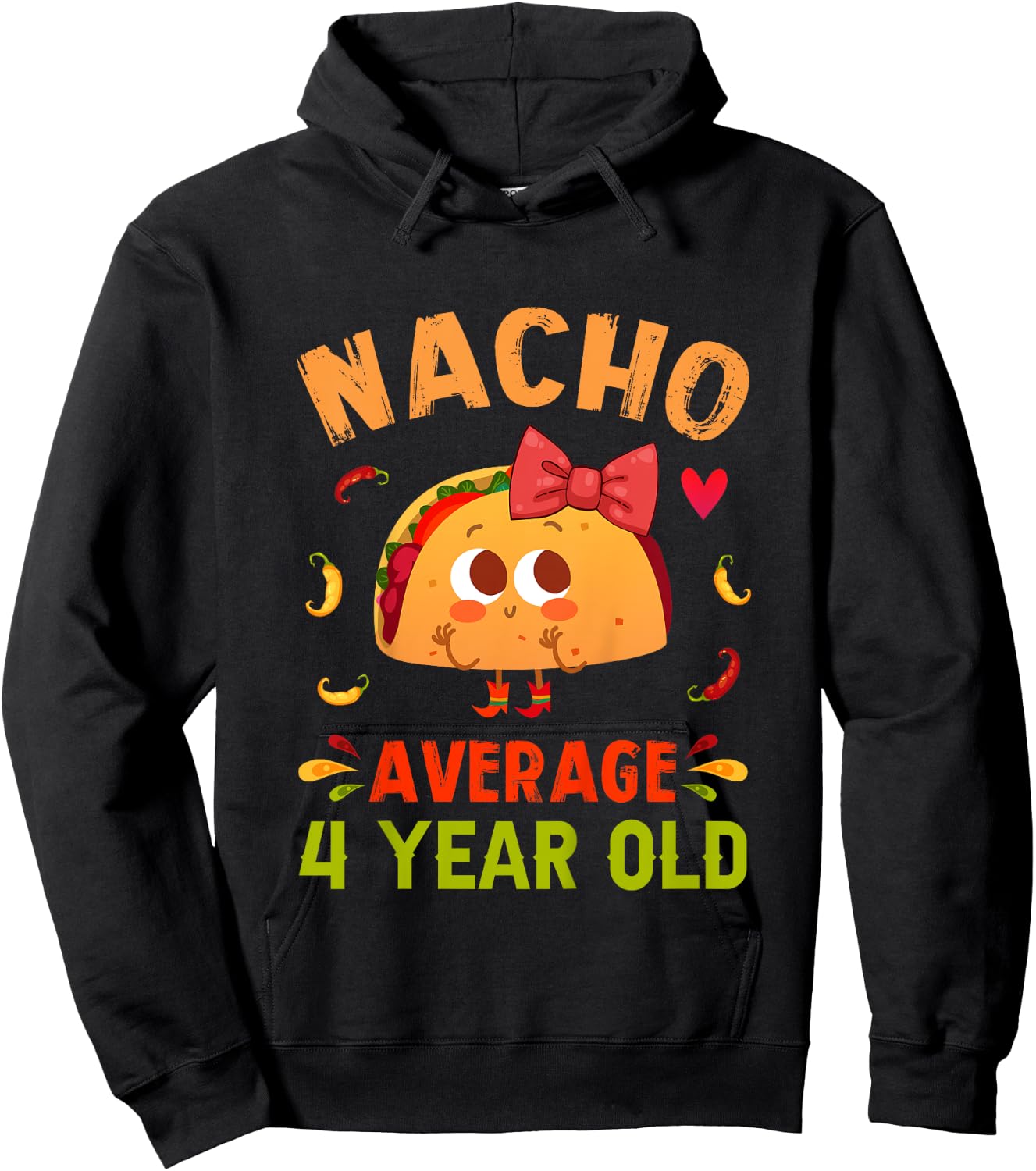 Kids Nacho Average 4 Year Old Funny Cute 4th Birthday Taco Girl Hoodie - Hoodie | Black