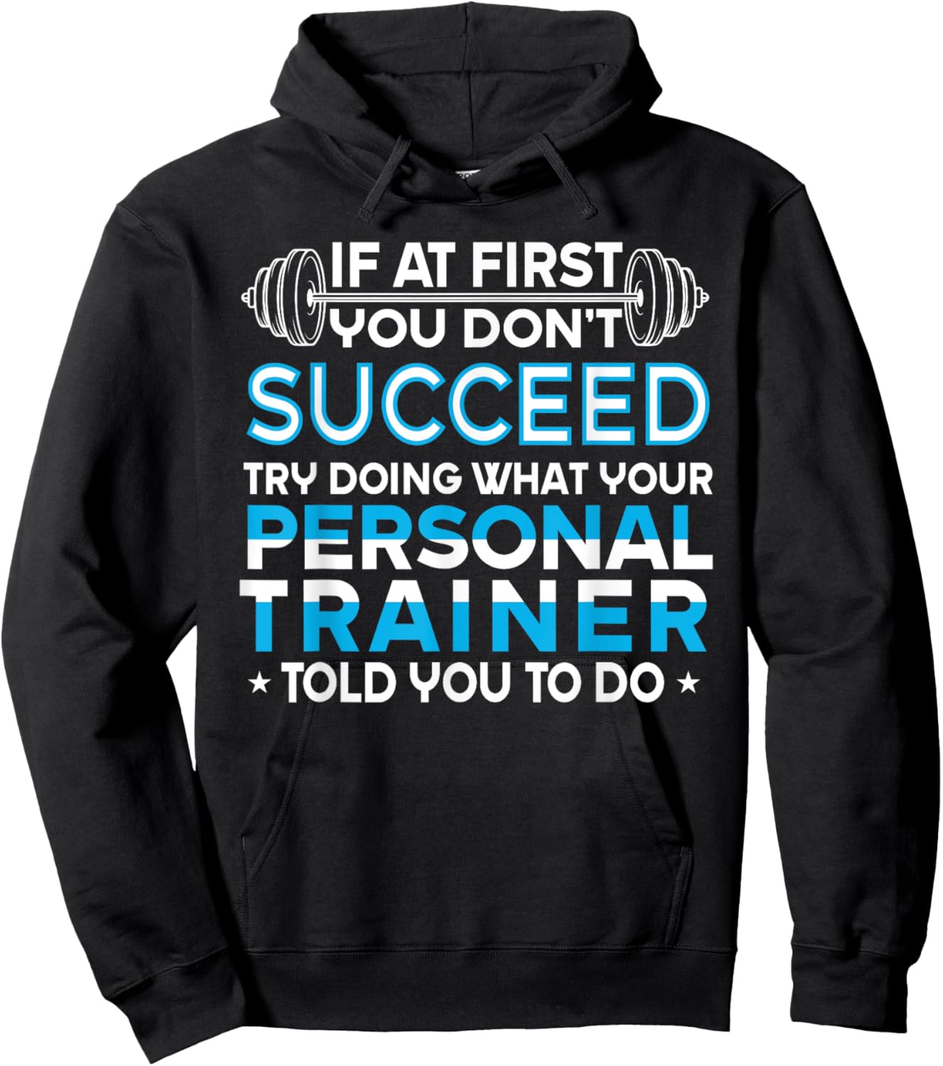 If At First You Don't Succeed Funny Personal Trainer Hoodie - Hoodie | Black
