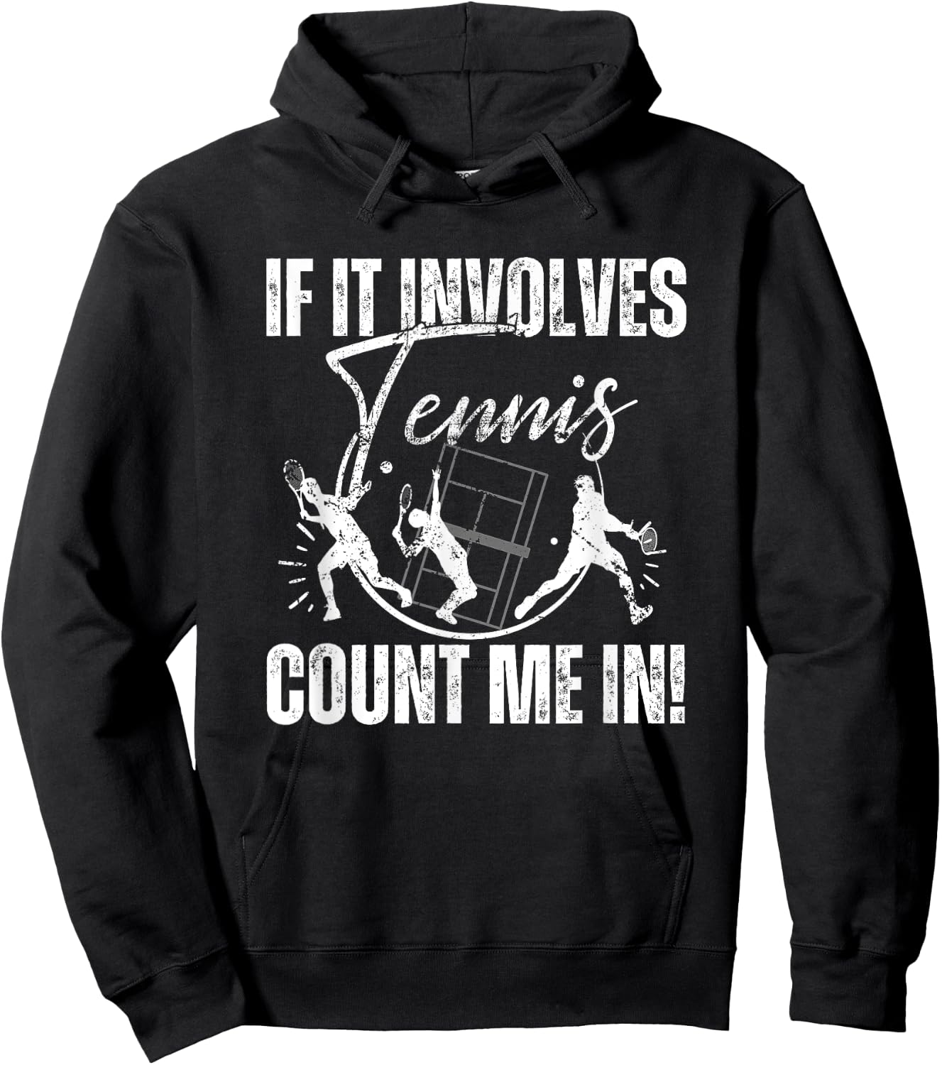 If It Involves Tennis Count Me In! Funny Tennis Hoodie - Hoodie | Black