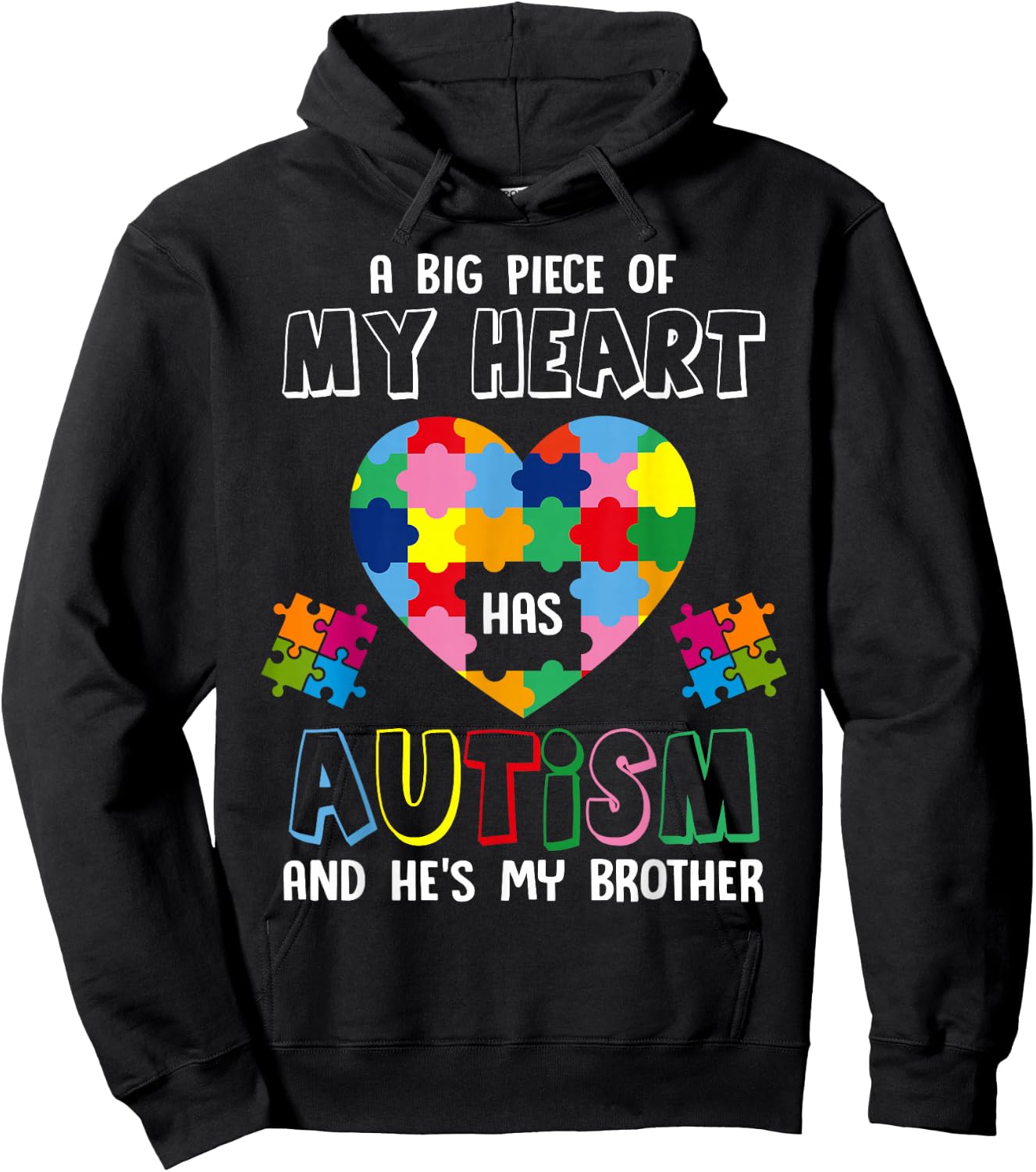 A Big Piece Of My Heart Has Autism And He's My Brother Hoodie - Hoodie | Black