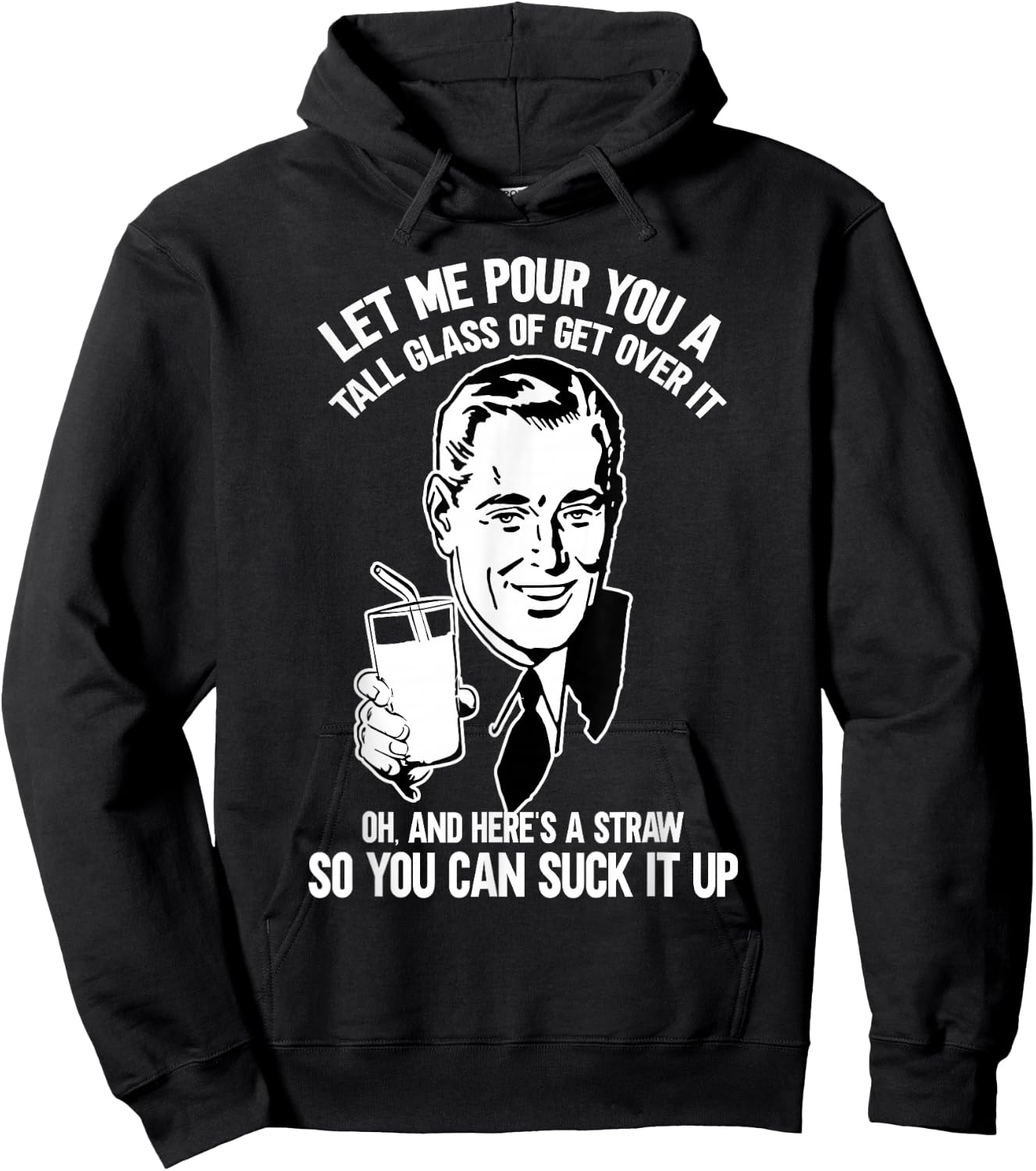 Let Me Pour You a Glass of Get Over It & Straw to Suck It Up Hoodie - Hoodie | Black