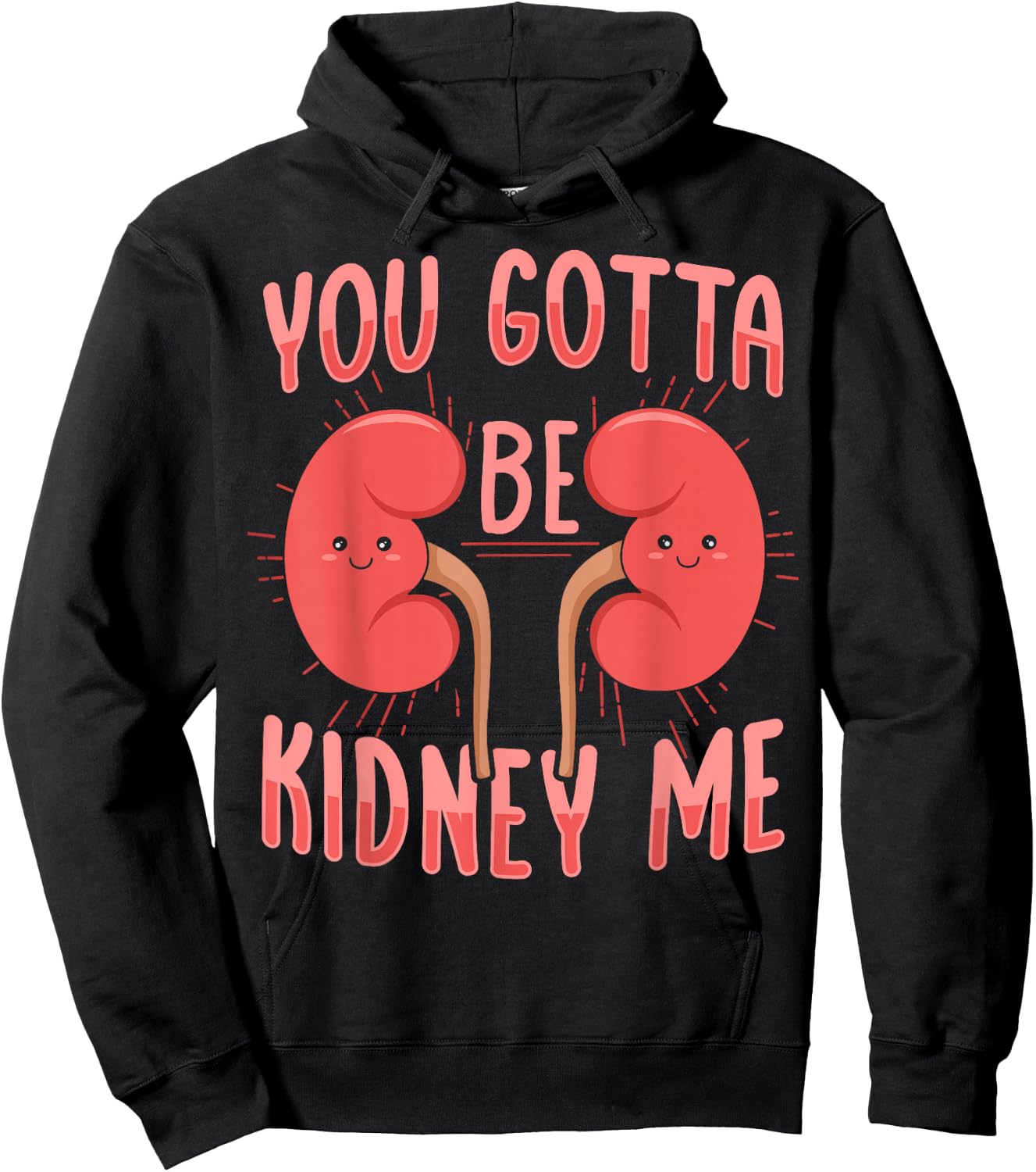 You gotta be kidney me Pun for a Dialysis Nurse Hoodie - Hoodie | Black