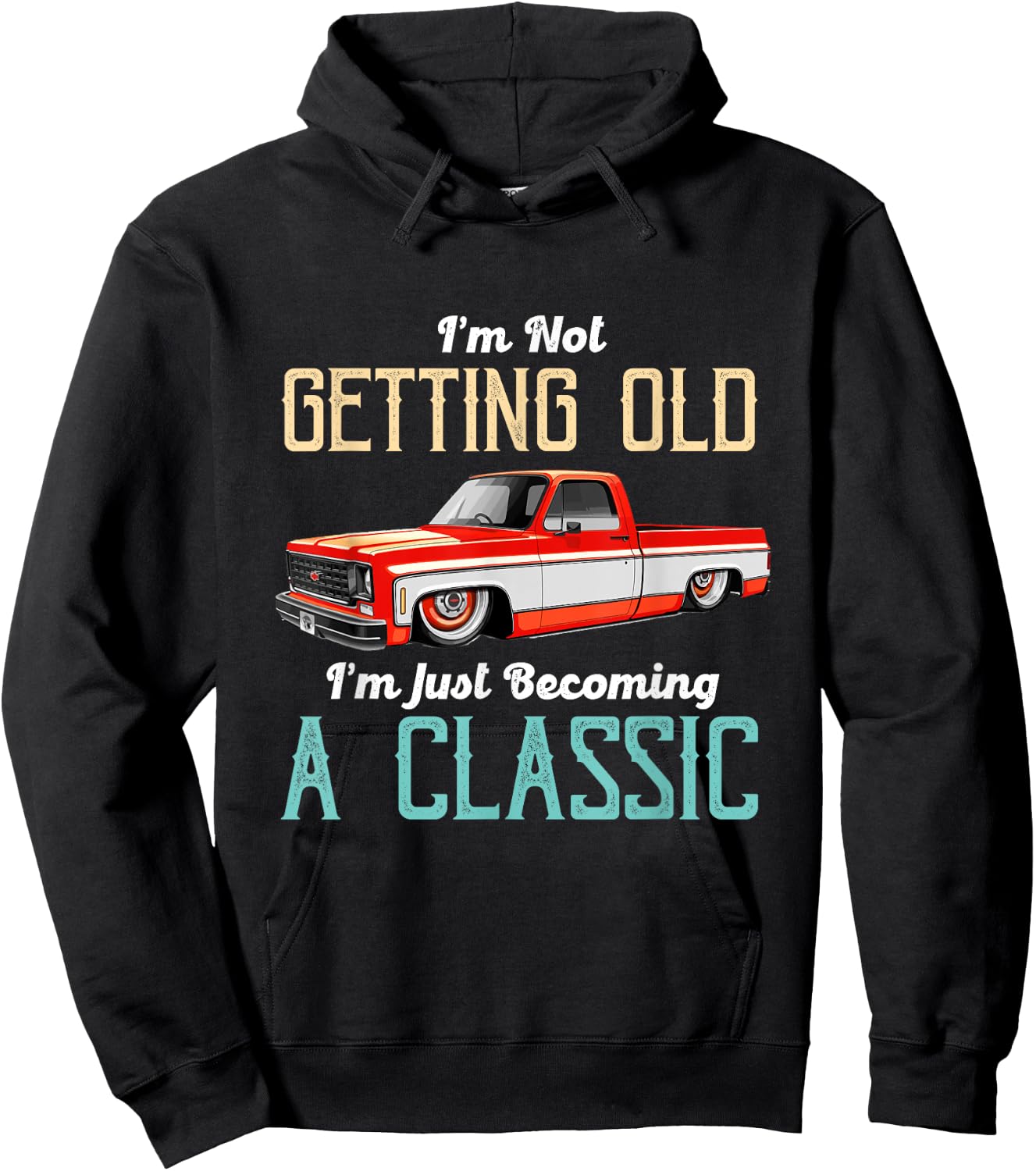 Not Old Becoming A Classic Funny Truck Lover Hoodie - Hoodie | Black