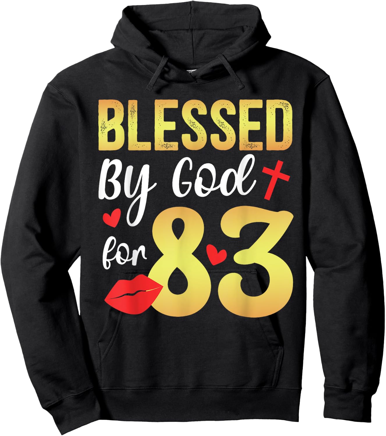 Blessed By God 83 Year Old 83rd Birthday It's My 83rd Bday Hoodie - Hoodie | Black
