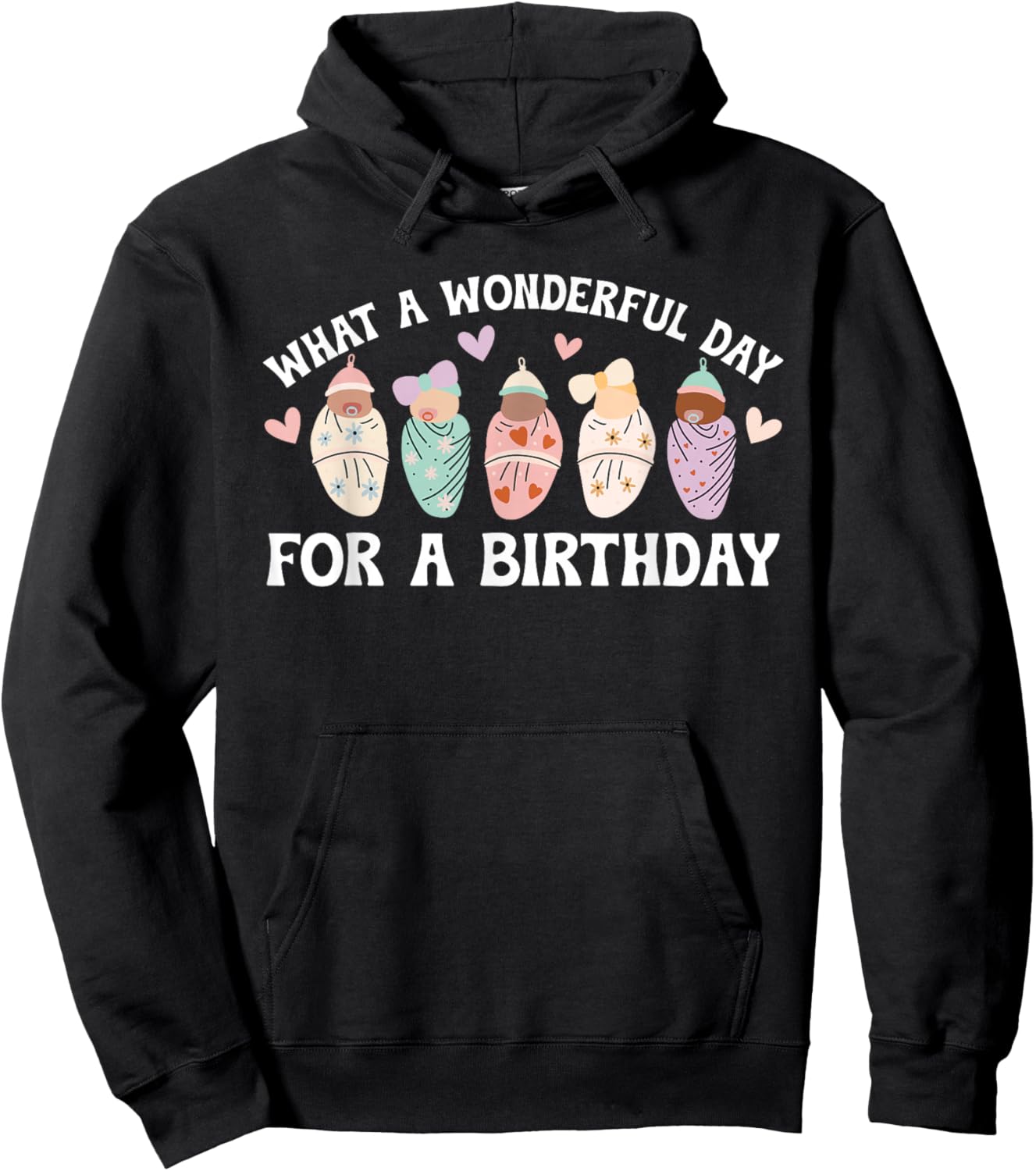 Day For A Birthday Mother Baby Nurse Postpartum Nurse Hoodie - Hoodie | Black