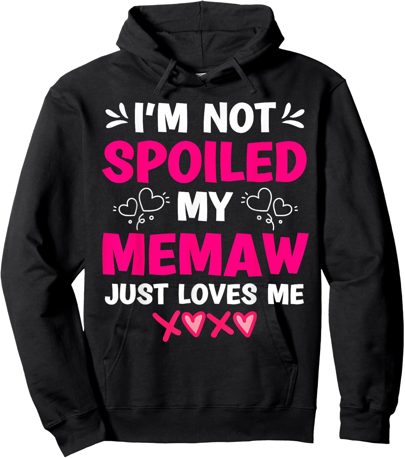 I'm Not Spoiled My Memaw Just Loves Me Granddaughter Girls Hoodie - Hoodie | Black