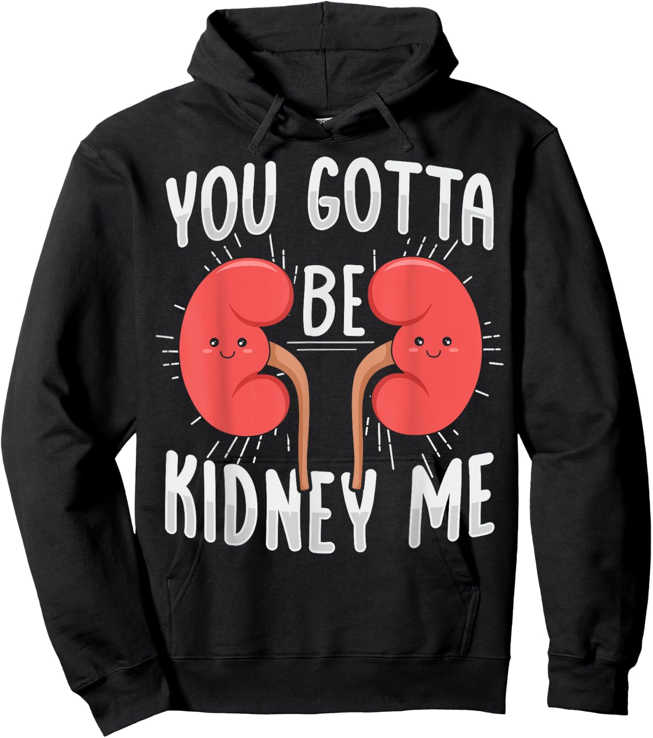 You gotta be kidney me Pun for a Dialysis Nurse Hoodie - Hoodie | Black