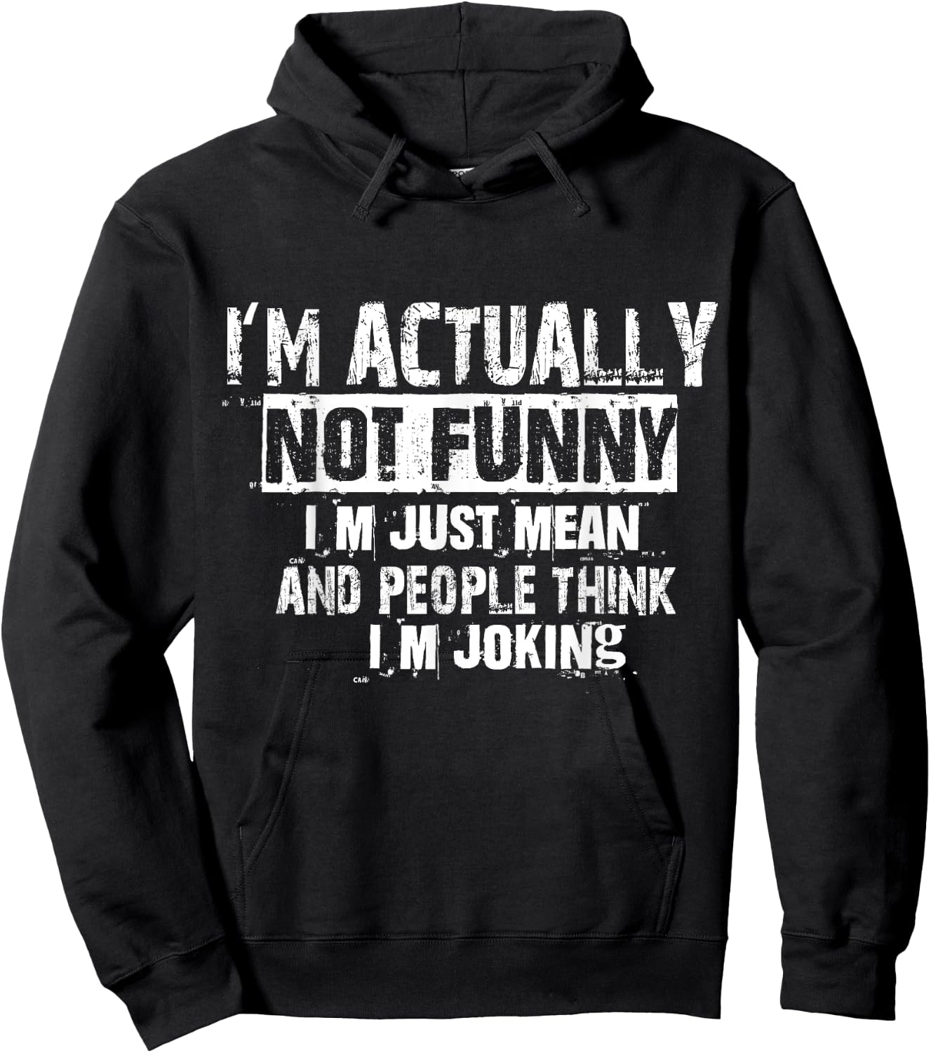 I'm Actually Not Funny I'm Just Mean And People Think Joking Hoodie - Hoodie | Black