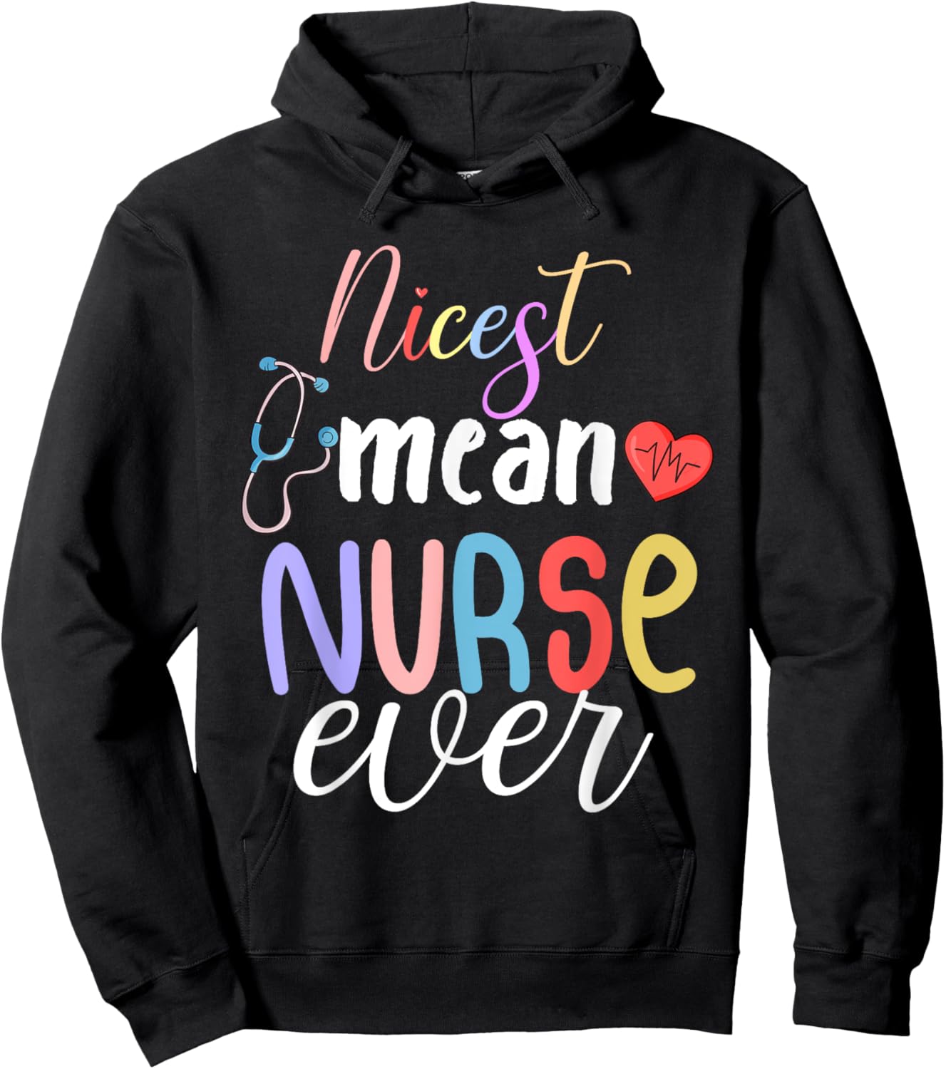 Nicest Mean Nurse Ever Funny Sarcasm Nurse Saying Hoodie - Hoodie | Black