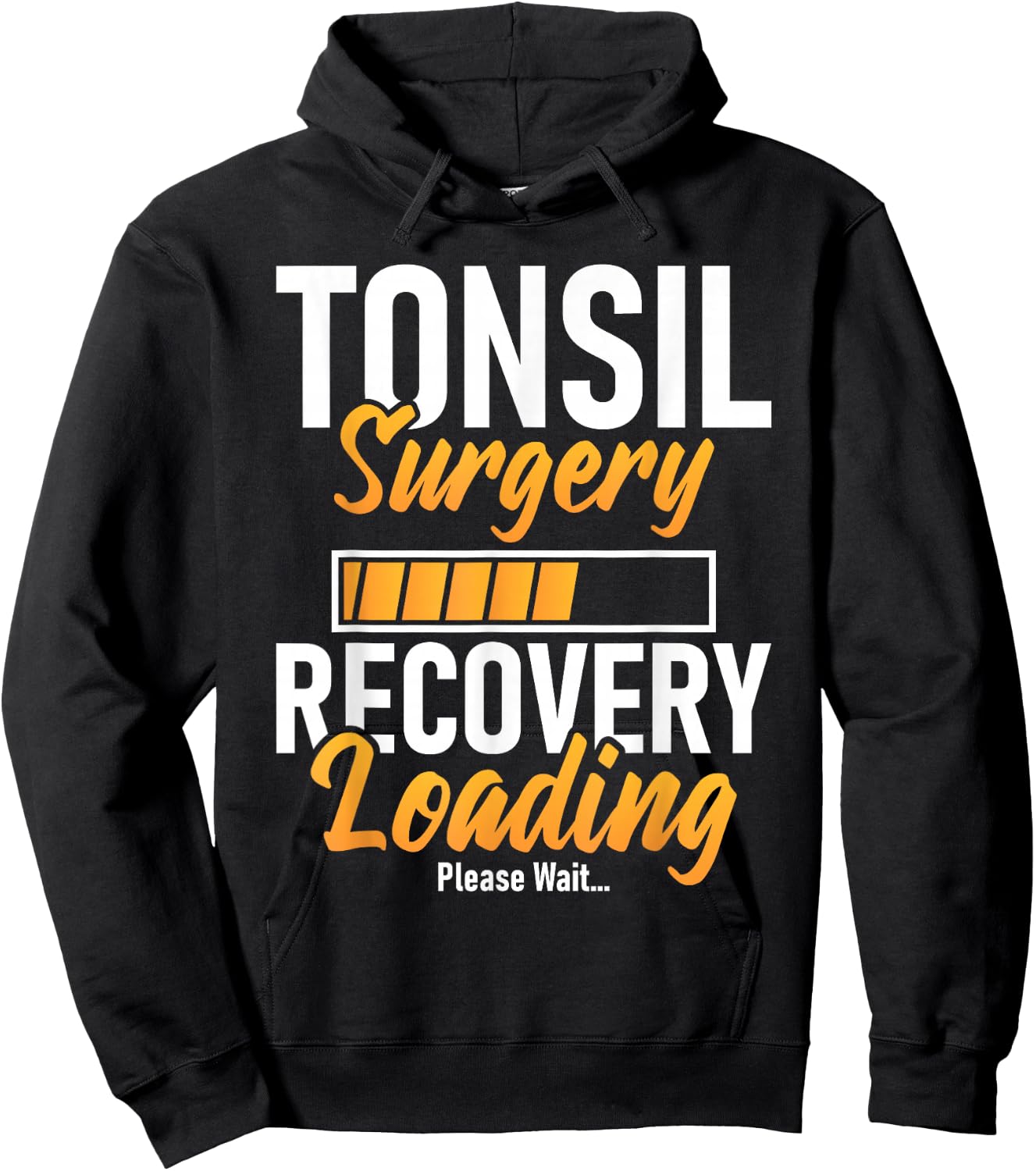 Tonsil Surgery Recovery Loading - Tonsillectomy Survivor Hoodie - Hoodie | Black