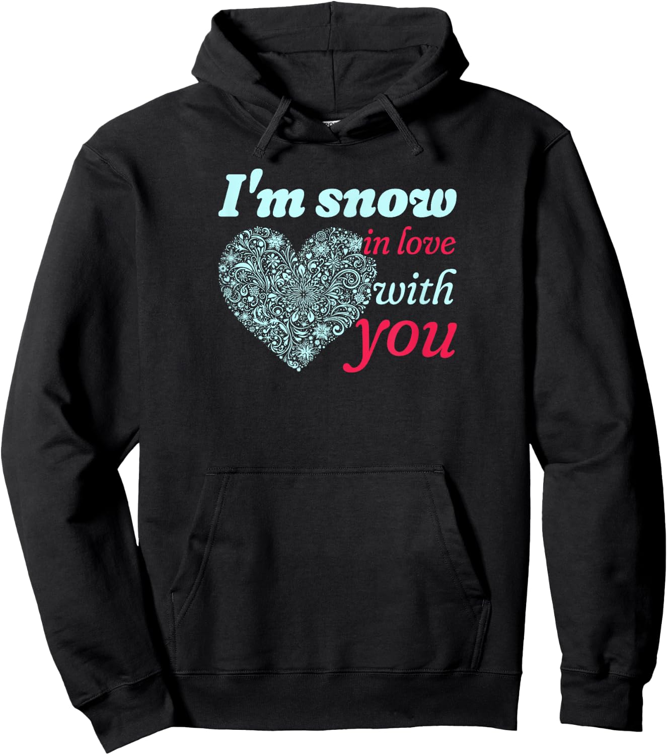 I'm Snow In Love With You Heart of Snowflakes Hoodie - Hoodie | Black