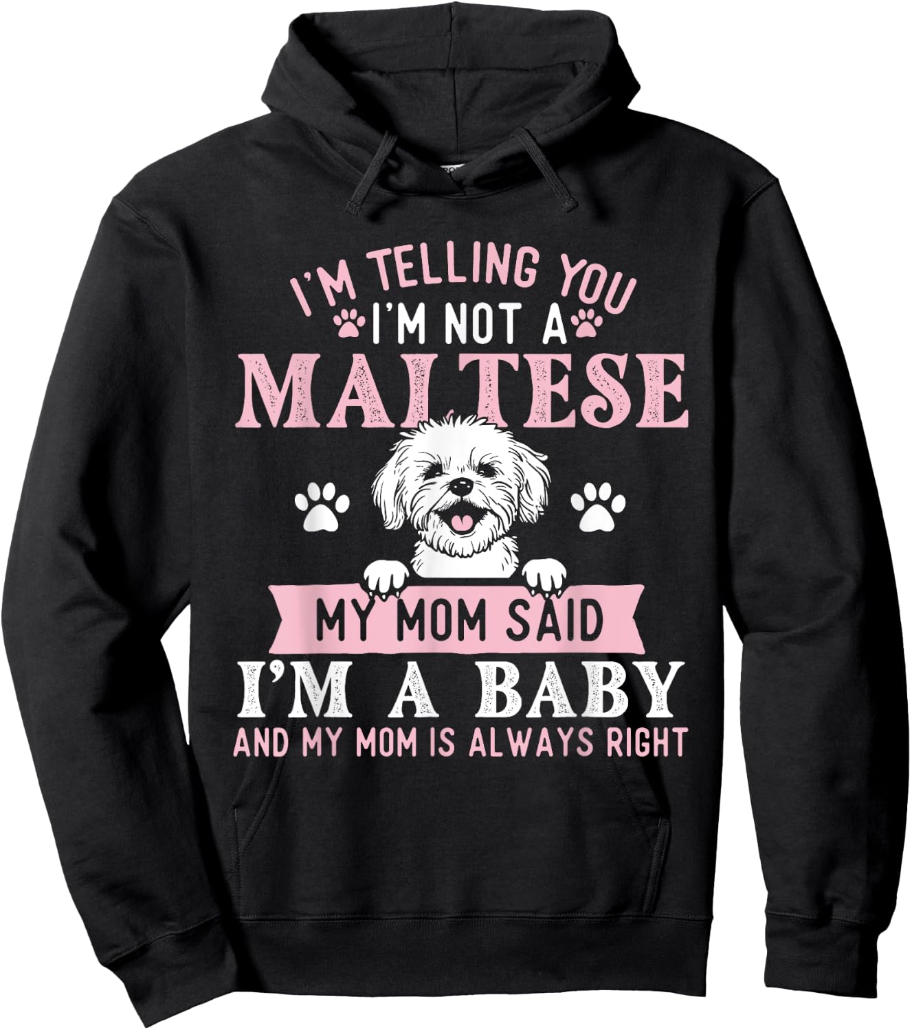 I'm Telling You I'm Not A Maltese - Dog Breeder Puppy Lover Women Kids Hoodie - Hoodie | Black