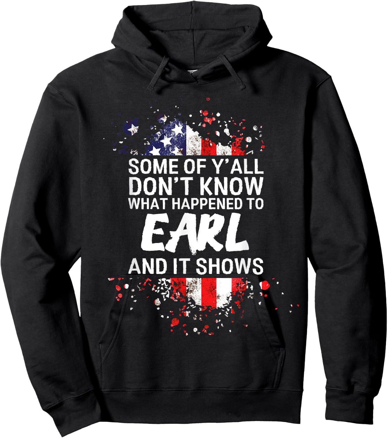 Some of Y'all Don't Know What Happened to Earl Hoodie - Hoodie | Black