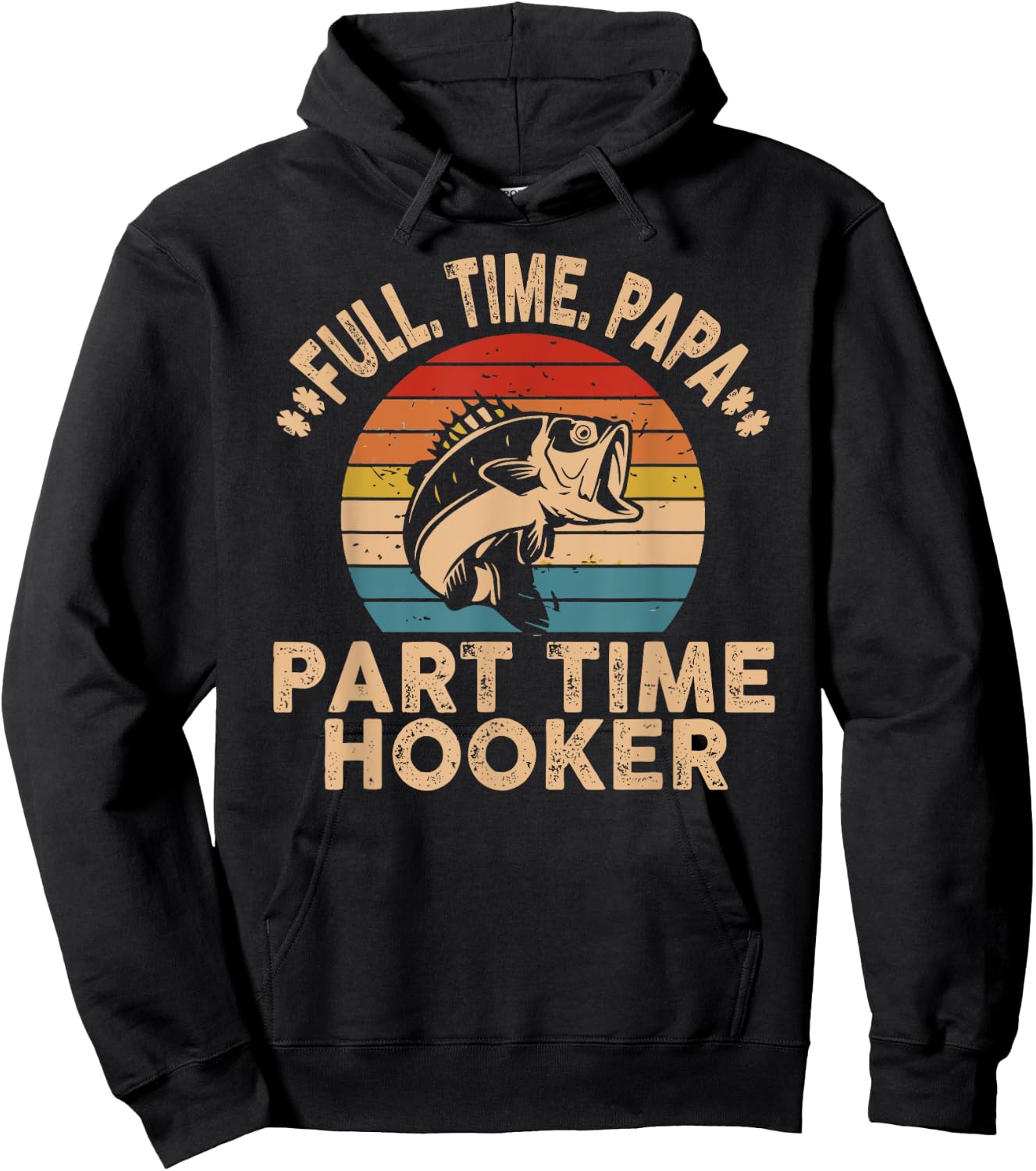 Full Time Papa Part Time Hooker Funny Fishing Fisherman Men Hoodie - Hoodie | Black