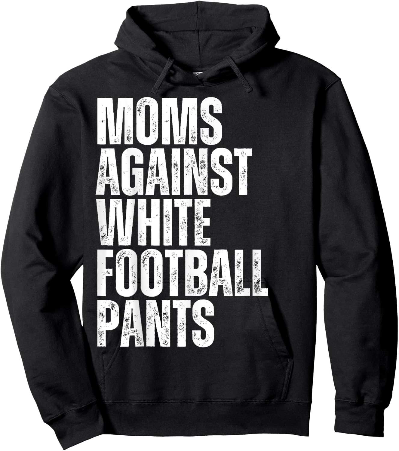 Moms Against White Football Pants Funny Mom Football Hoodie - Hoodie | Black