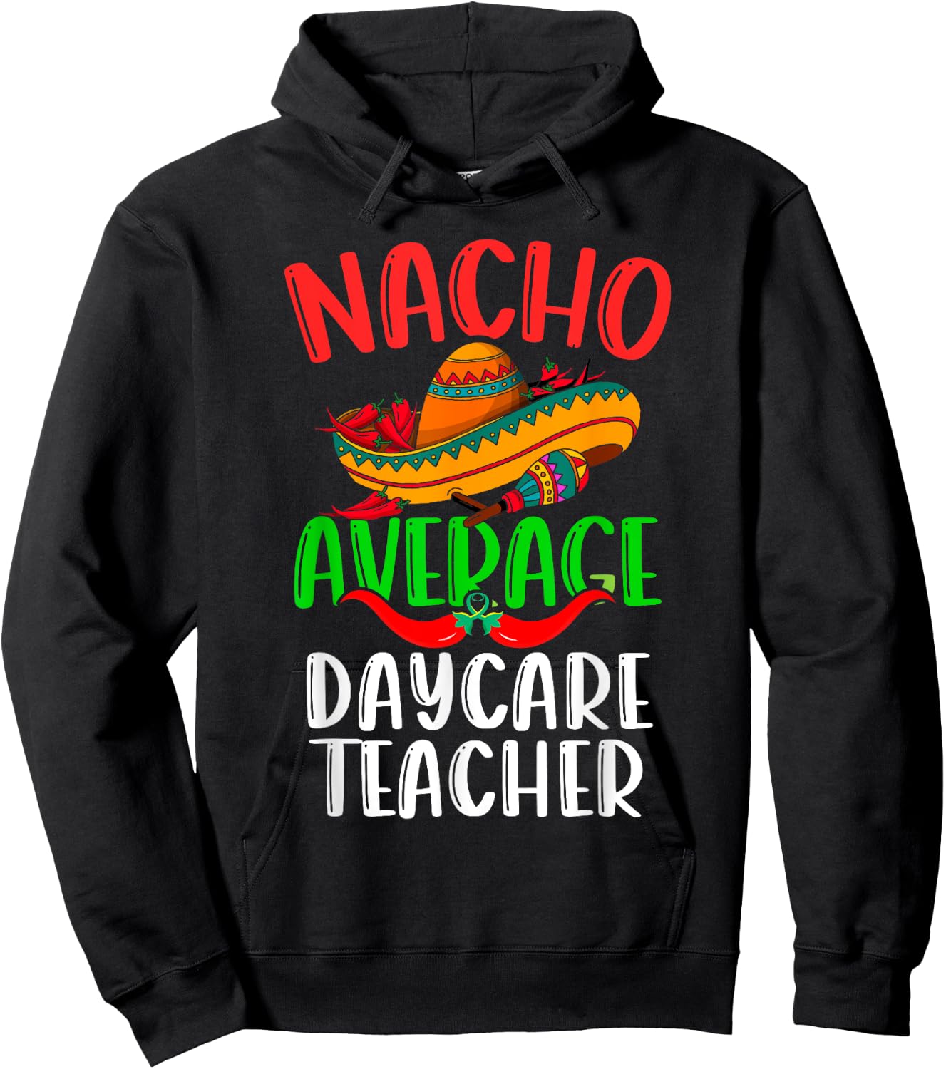 Nacho Average Daycare Teacher Mexican Funny Cinco de Mayo Women Hoodie - Hoodie | Black
