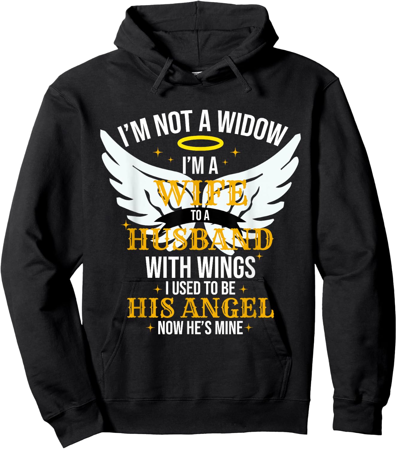 I'm not a widow I'm a wife to a husband with wings Hoodie - Hoodie | Black