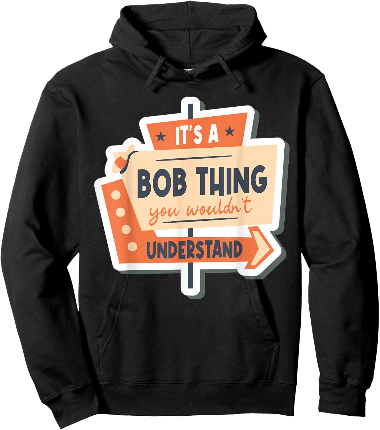 Name Robert Bob It's A Bob Thing You Wouldn't Understand Hoodie - Hoodie | Black