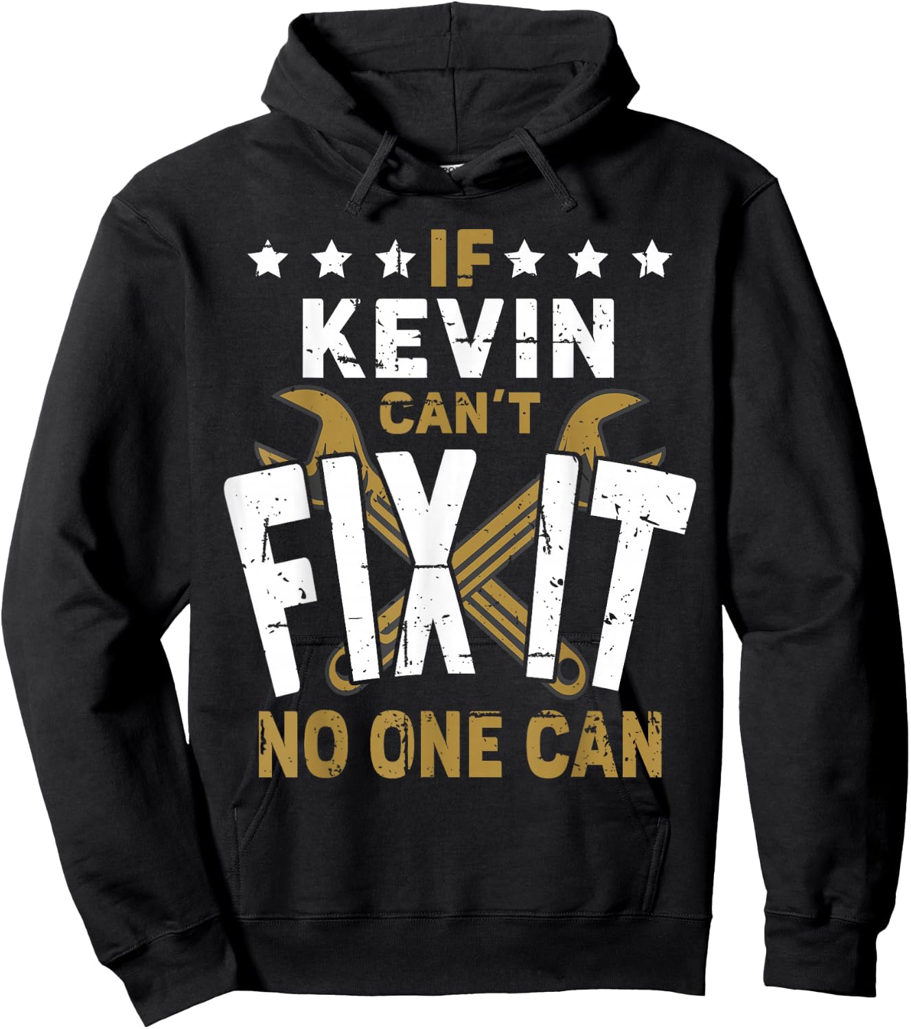 Kevin Name - If Kevin Can't Fix It No One Can Hoodie - Hoodie | Black