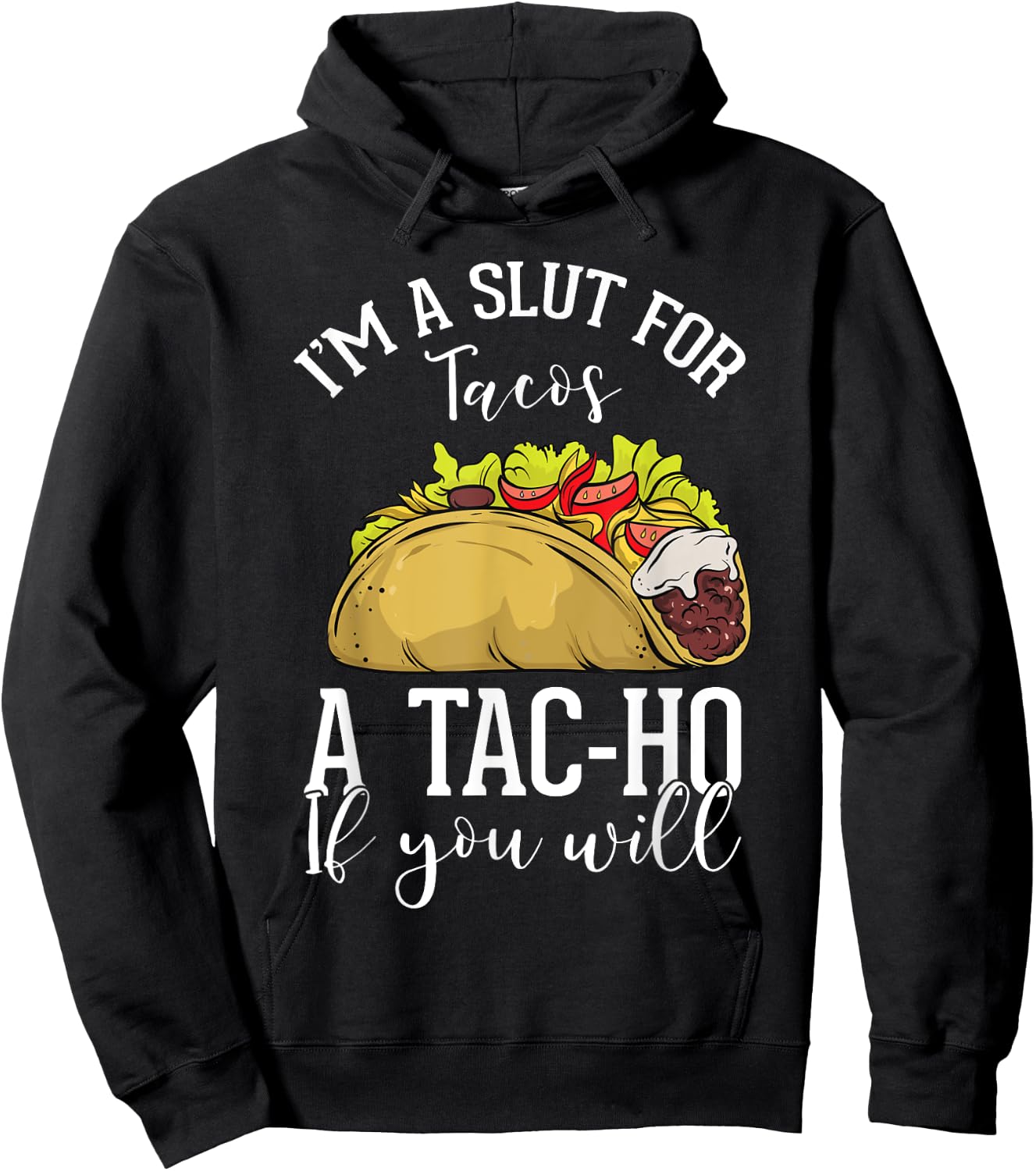 Taco Lovers Mexican Foods Foodies Fast Food Consumers Tac-Ho Hoodie - Hoodie | Black