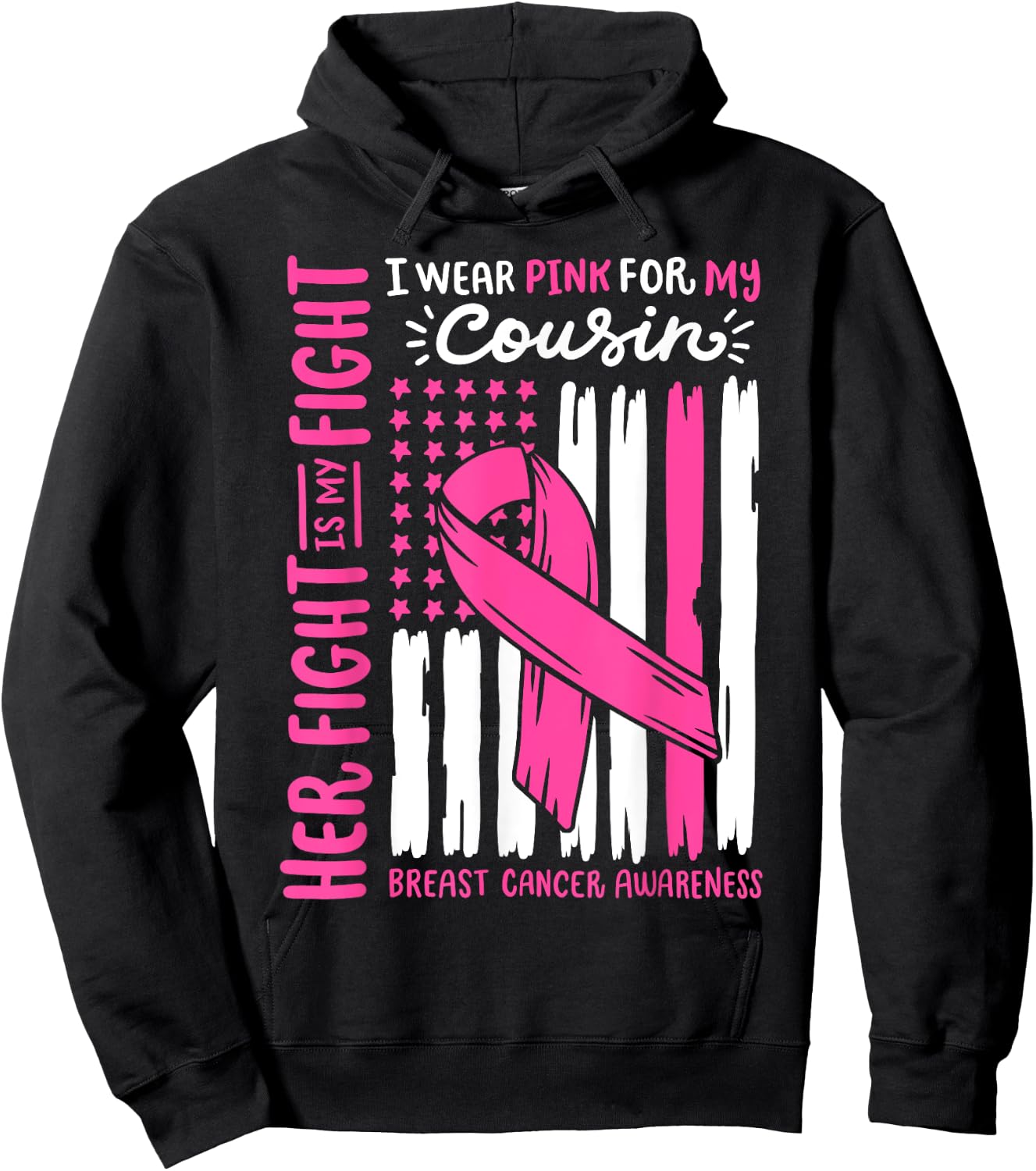 Breast Cancer Flag Wear Pink For Cousin Her Fight My Fight Hoodie - Hoodie | Black