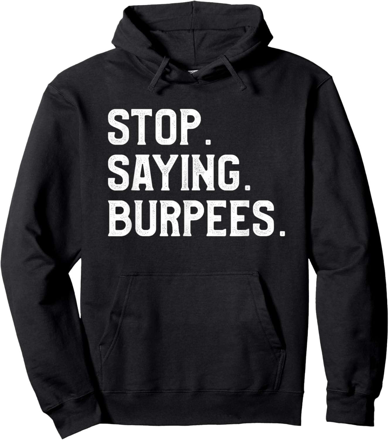 Stop Saying Burpees Personal Trainer Fitness Coach Hoodie - Hoodie | Black
